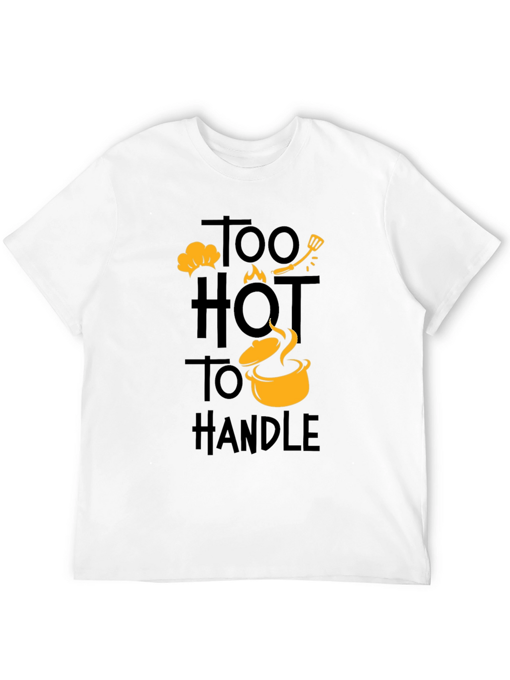 Too Hot to Handle Chef T-Shirt