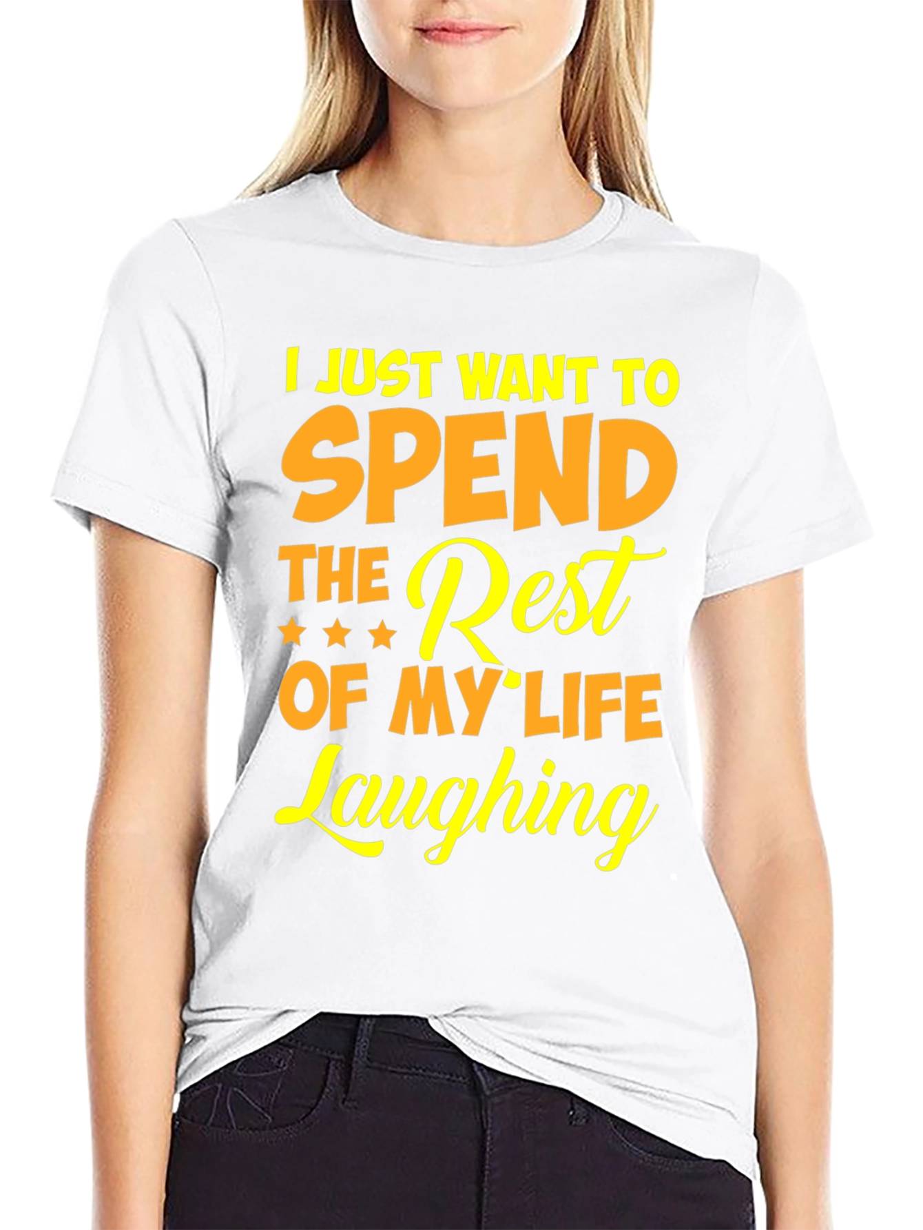 Laughing T-Shirt - Spend The Rest Of My Life