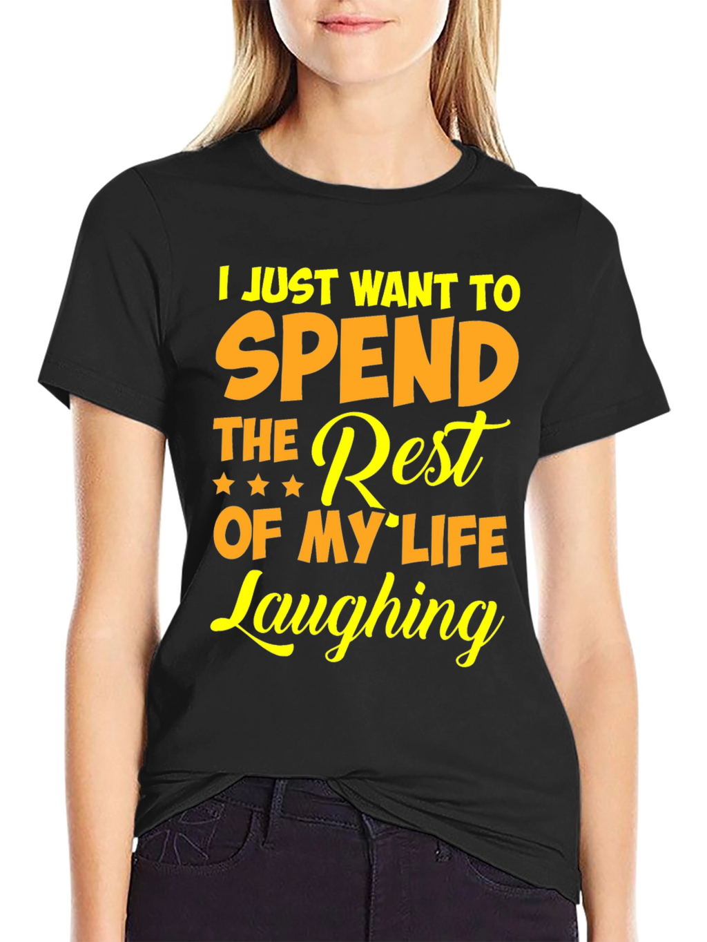 Laughing T-Shirt - Spend The Rest Of My Life