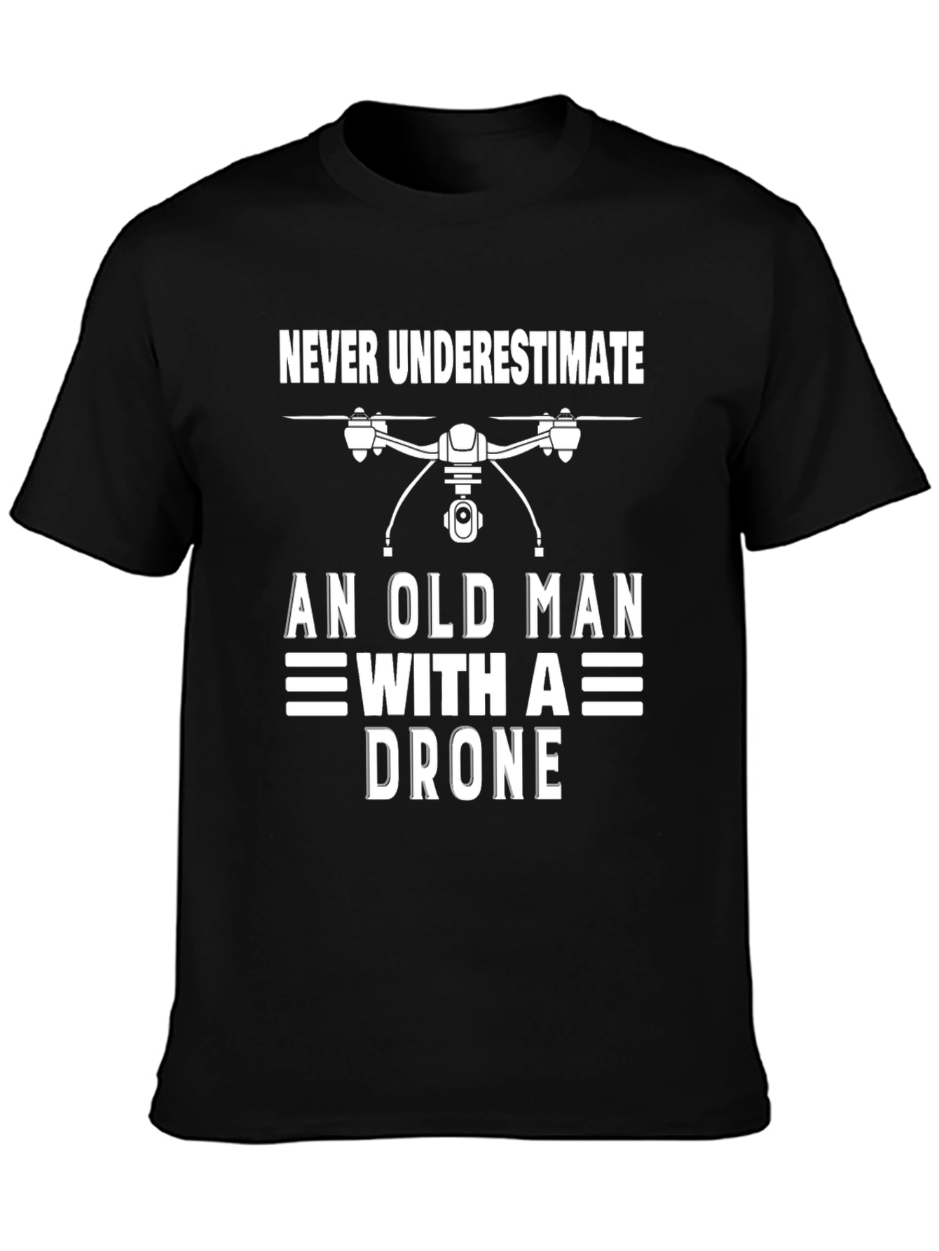 Never Underestimate Old Man with a Drone T-Shirt