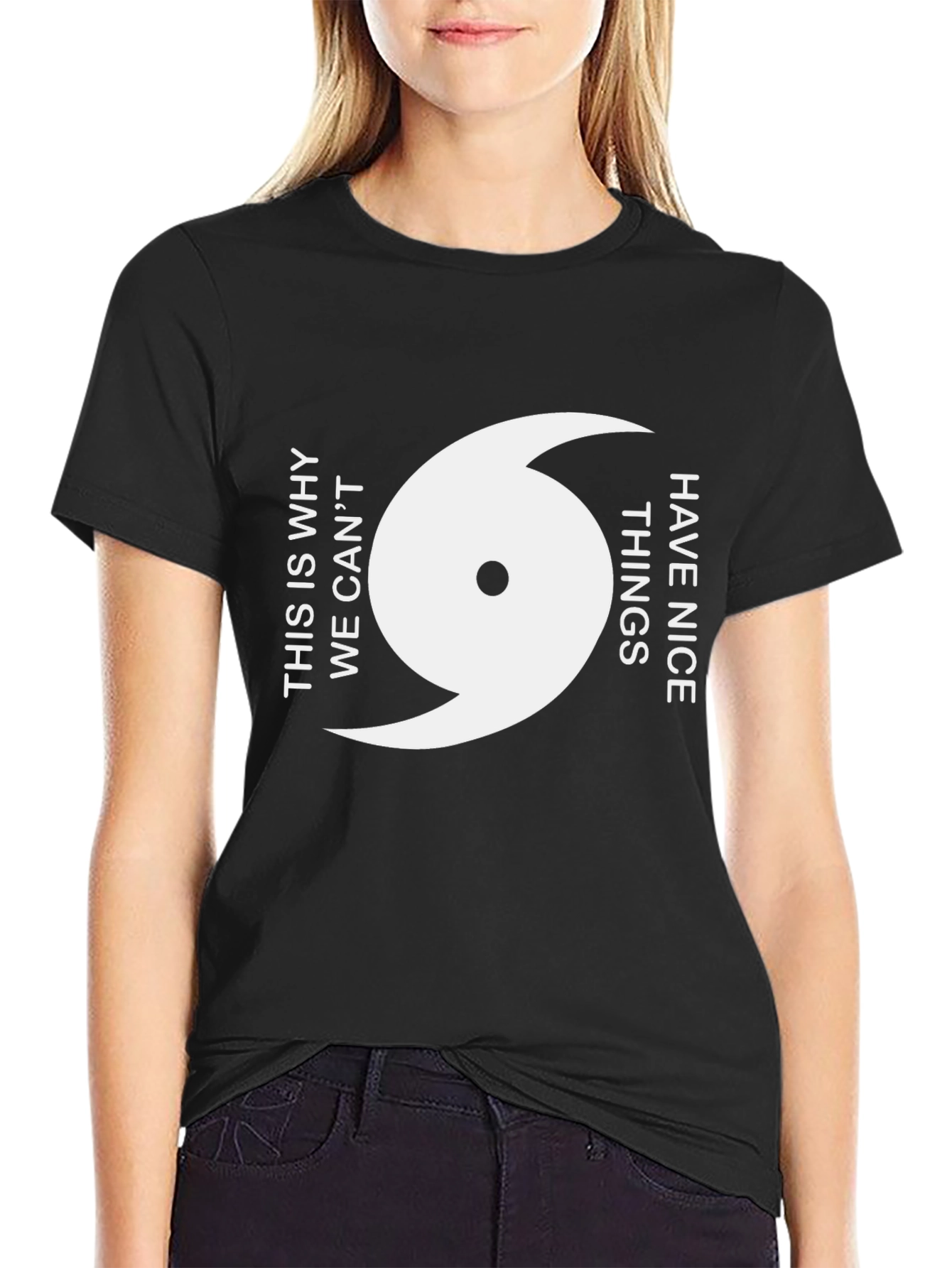 Humorous Hurricane T-Shirt - This Is Why We Cant Have Nice Things