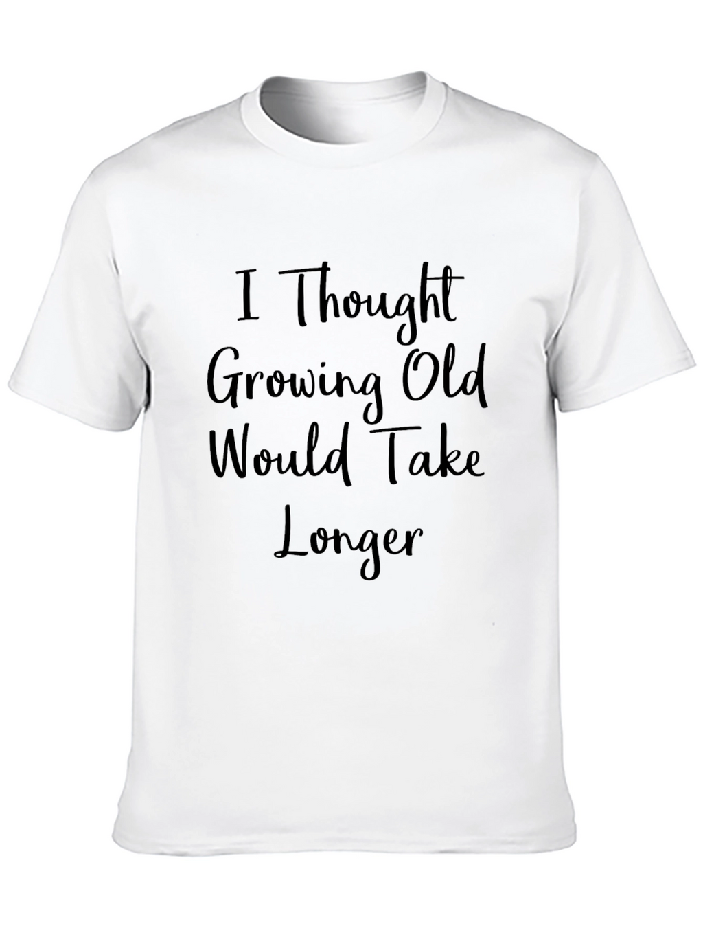 Funny Growing Old T-Shirt