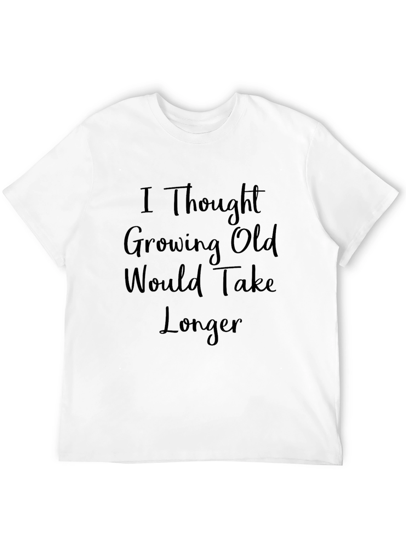 Funny Growing Old T-Shirt
