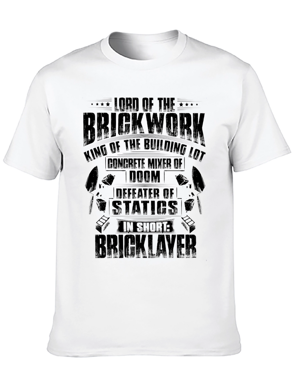 Lord of The Brickwork Funny T-Shirt