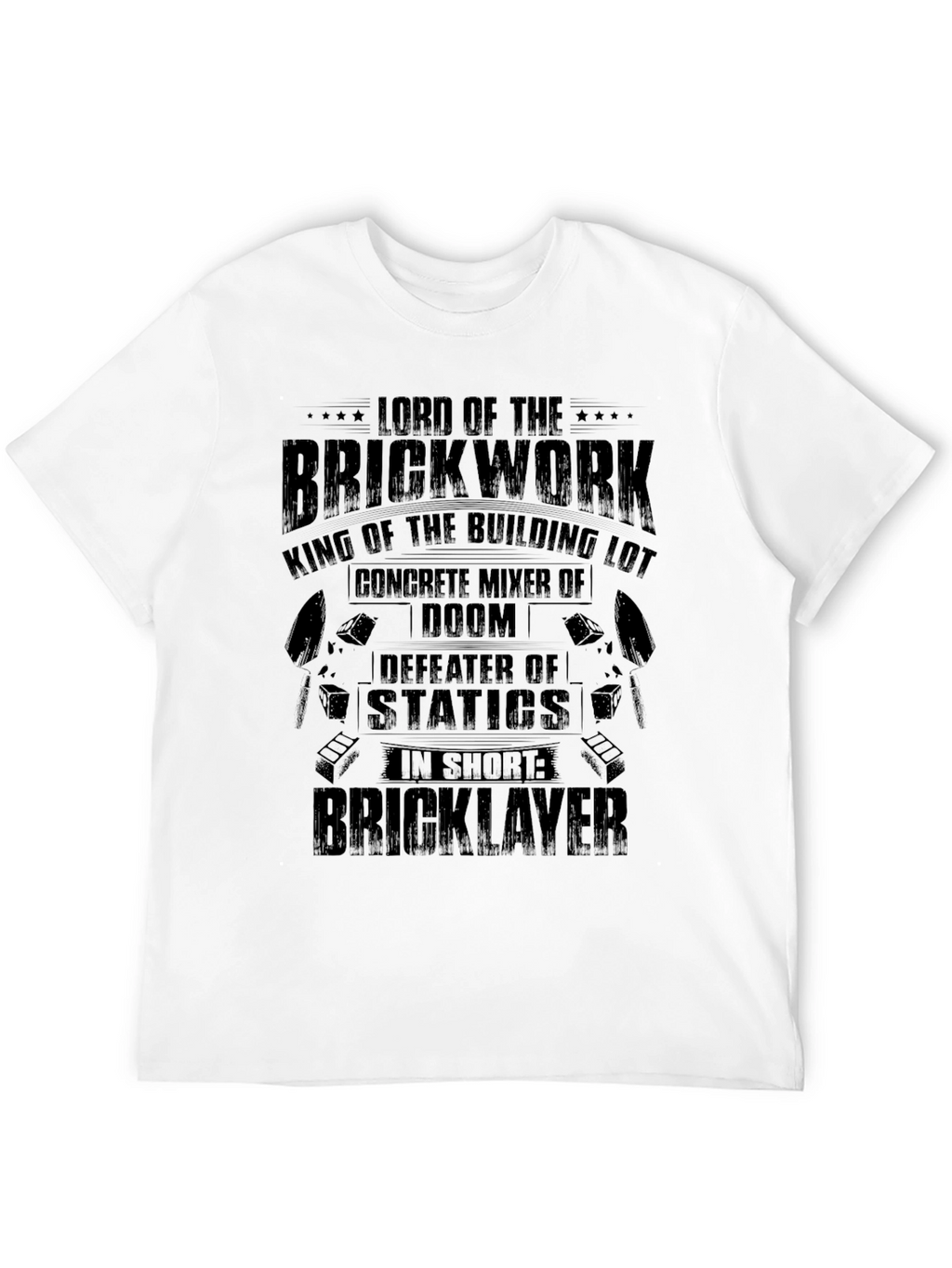 Lord of The Brickwork Funny T-Shirt