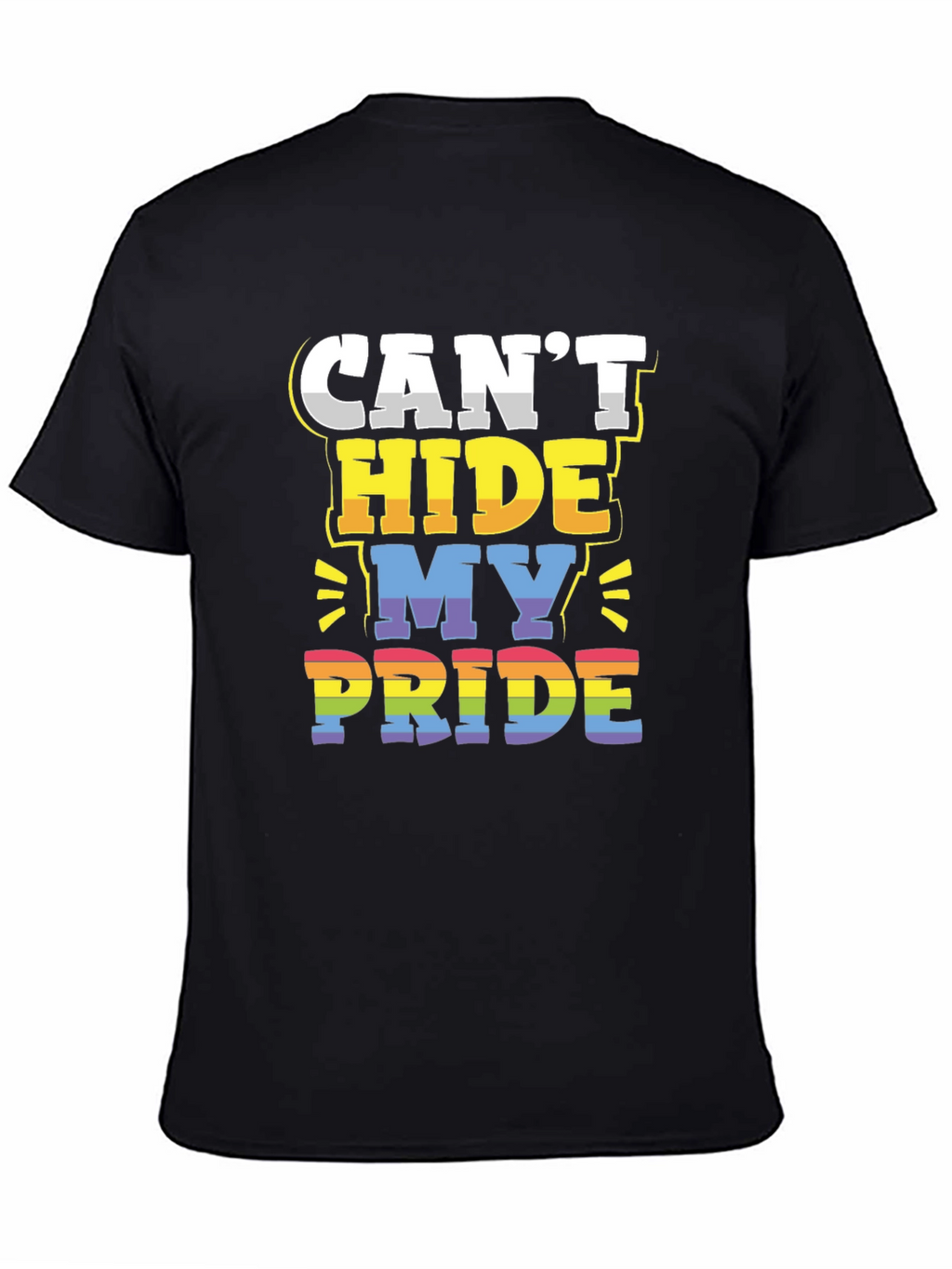 Cant Hide My Pride LGBTQ+ T-Shirt