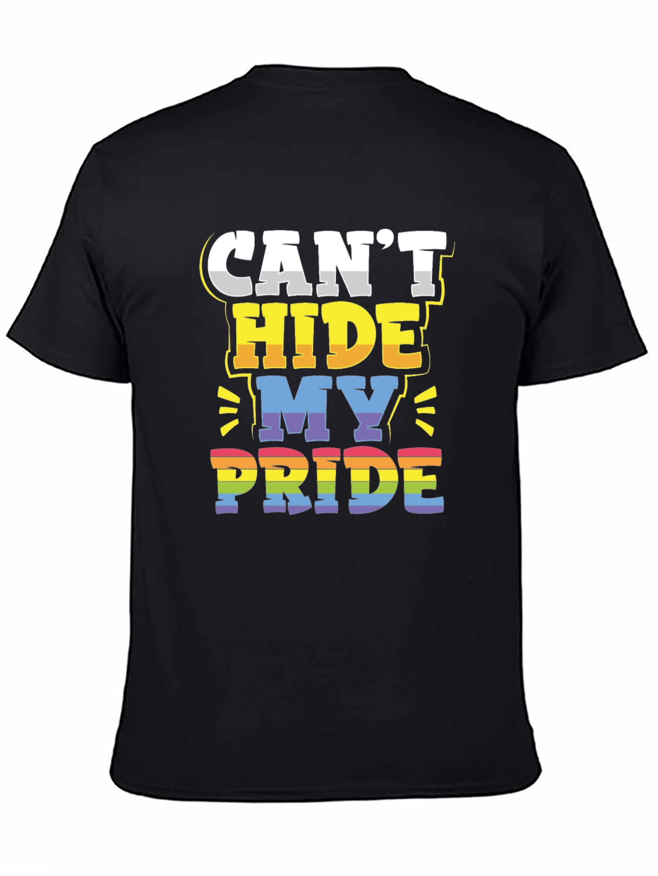 Cant Hide My Pride LGBTQ+ T-Shirt