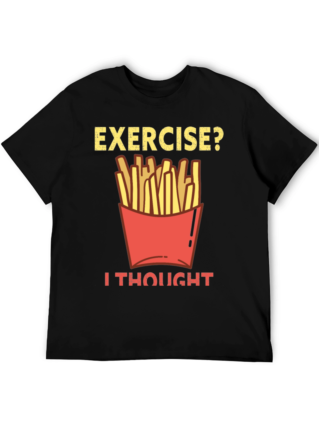 Exercise? Fries Graphic Tee - Funny Foodie Shirt