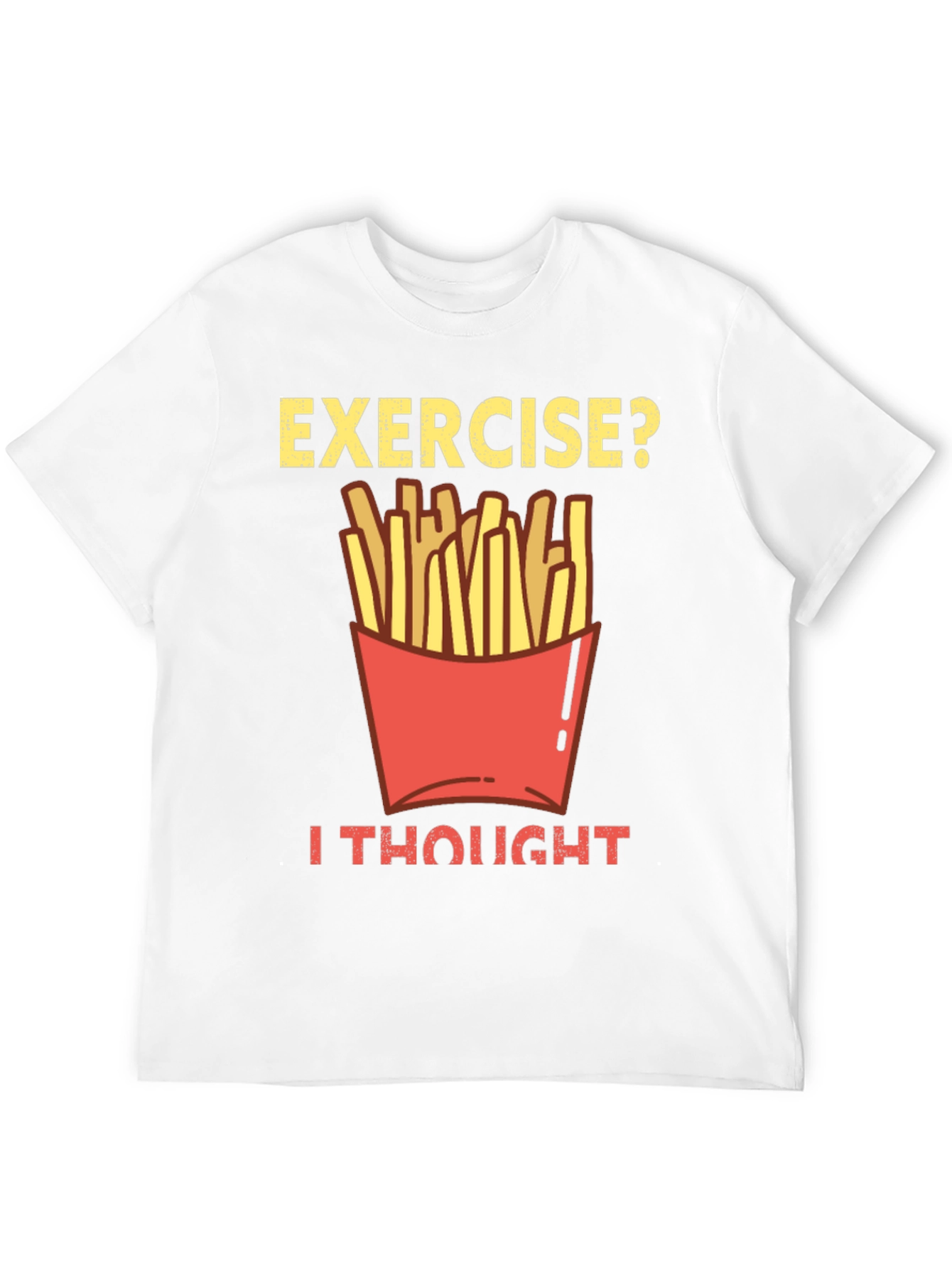 Exercise? Fries Graphic Tee - Funny Foodie Shirt