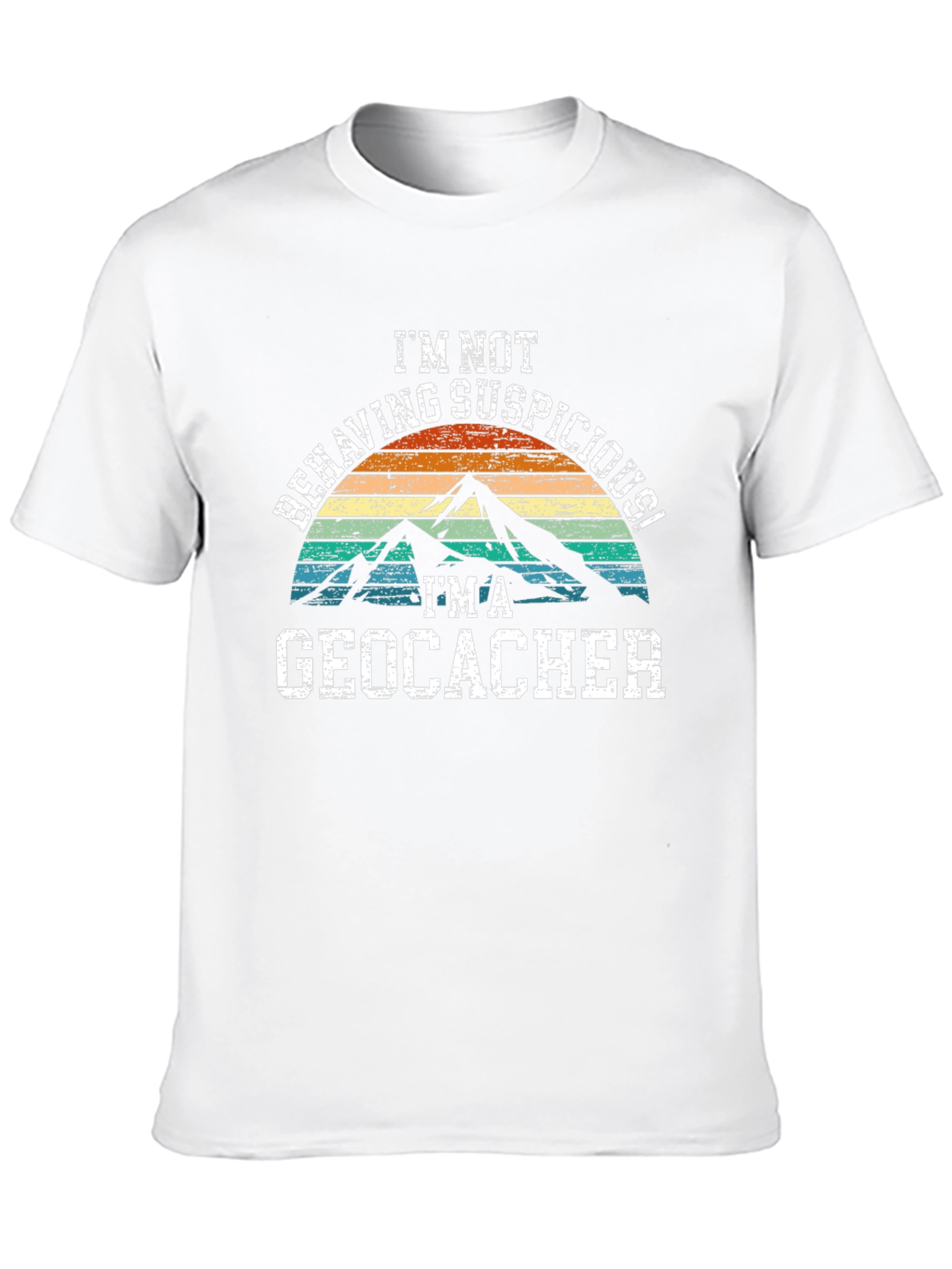 Geocacher T-Shirt - Im Not Behaving Suspiciously