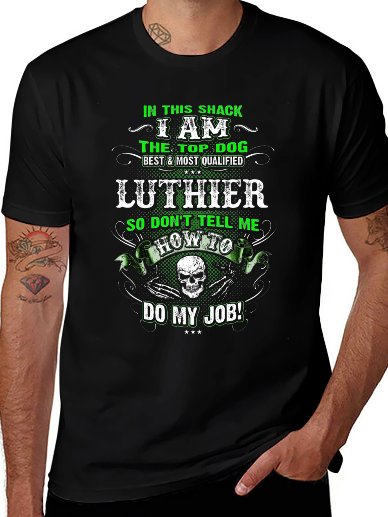 Luthier Top Dog T-Shirt - Dont Tell Me How To Do My Job!