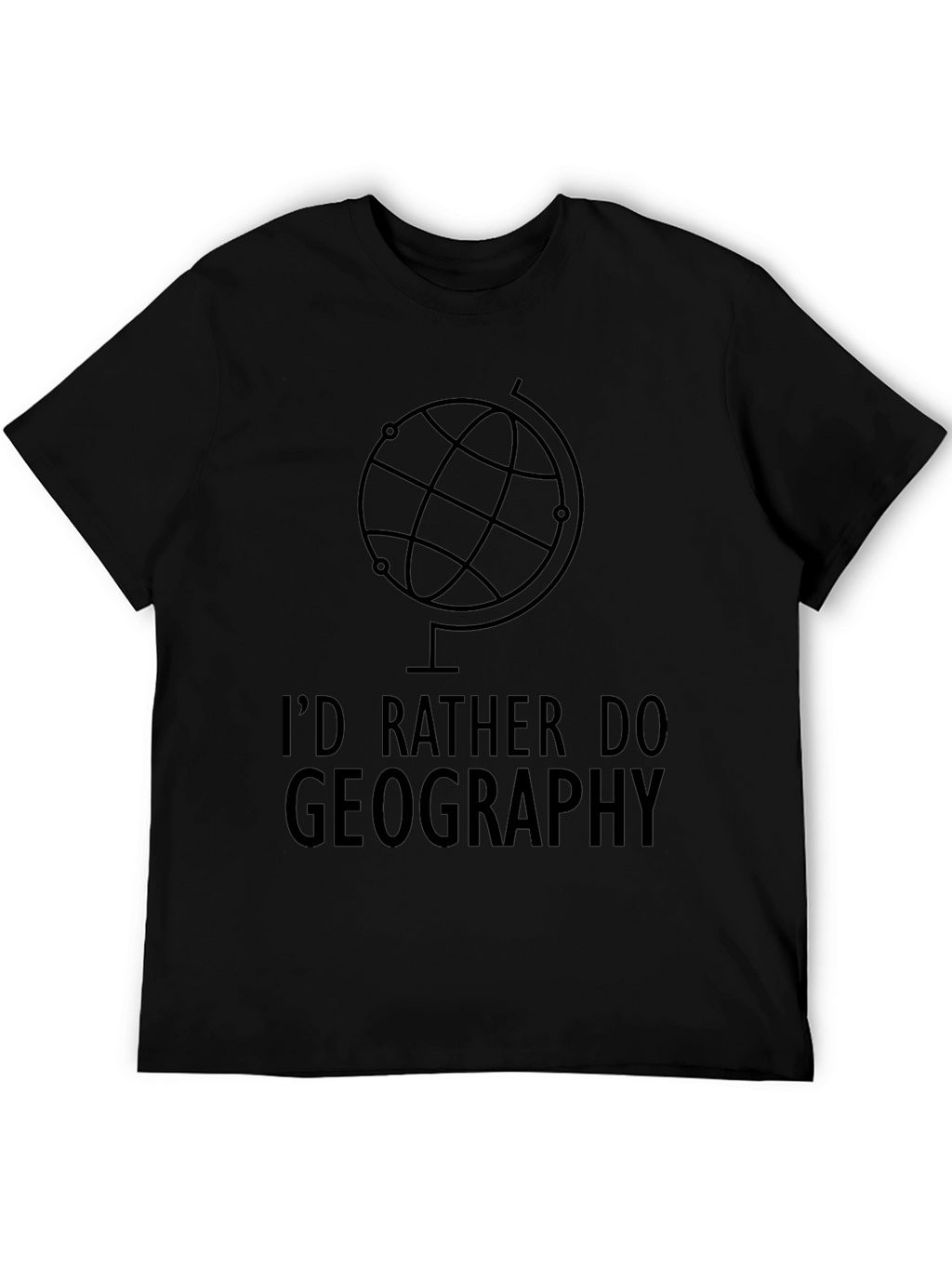 Geography Tee - Id Rather Do Geography