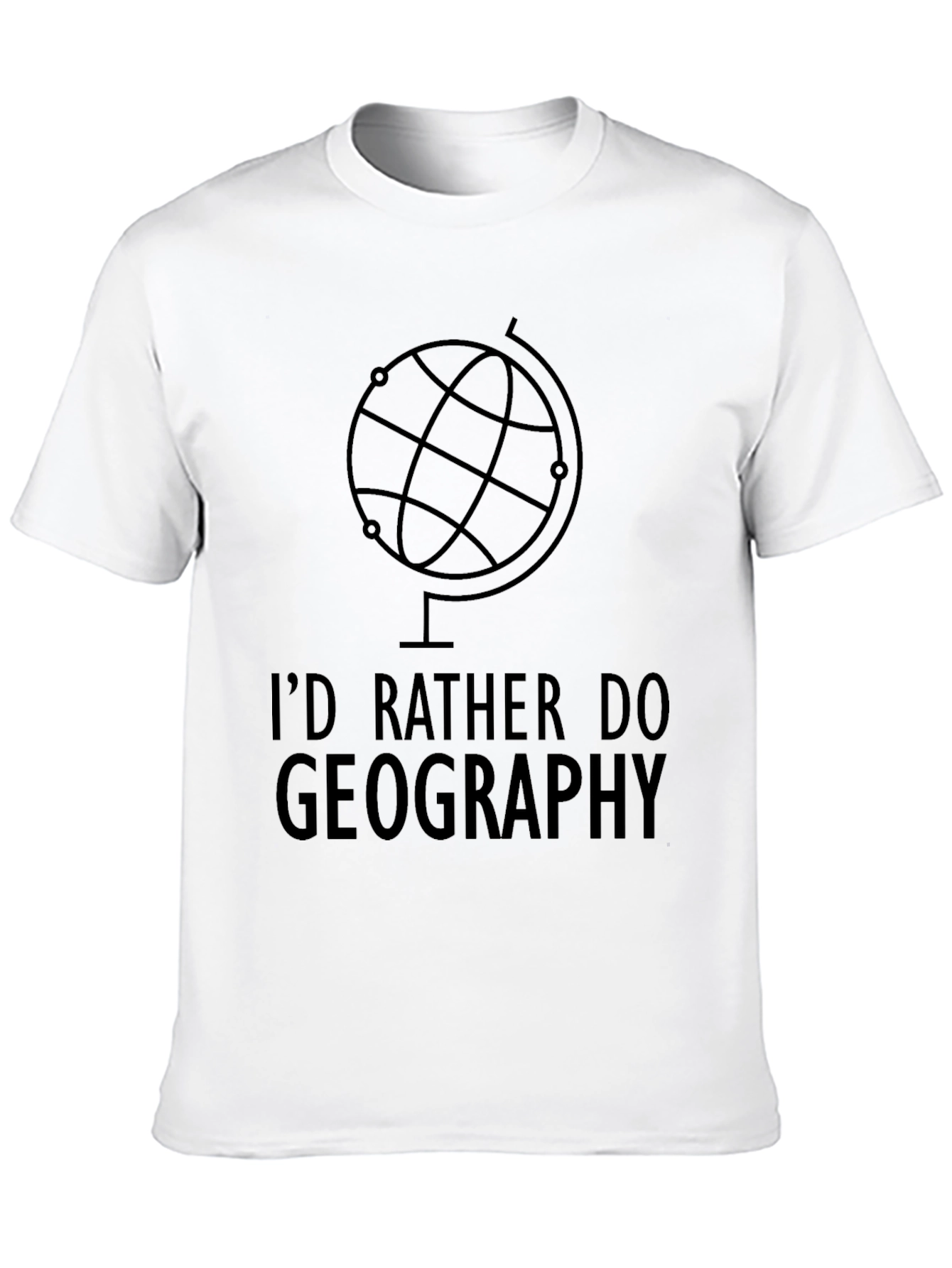 Geography Tee - Id Rather Do Geography