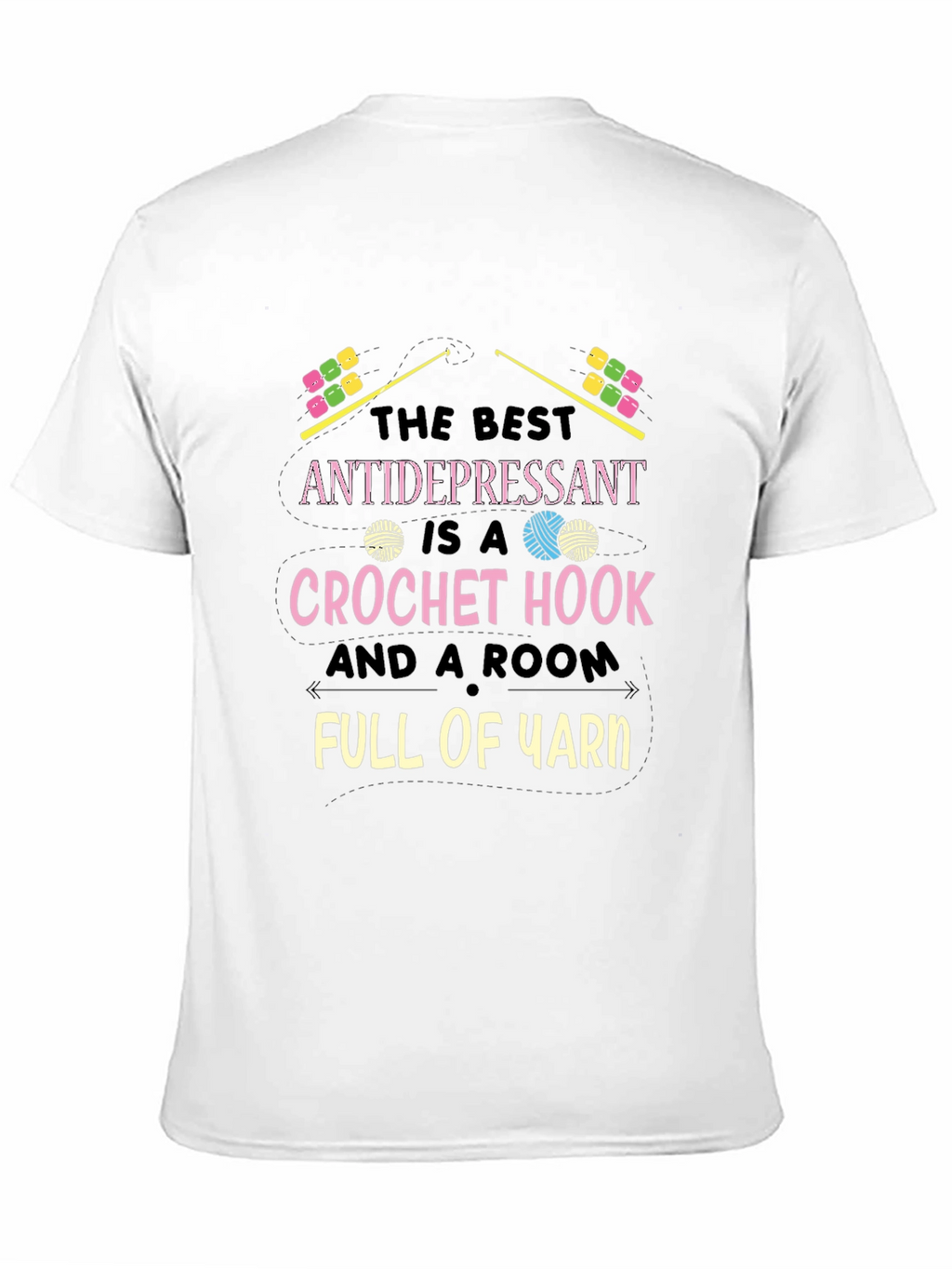 Crochet Lover T-Shirt - Best Antidepressant Yarn Tee