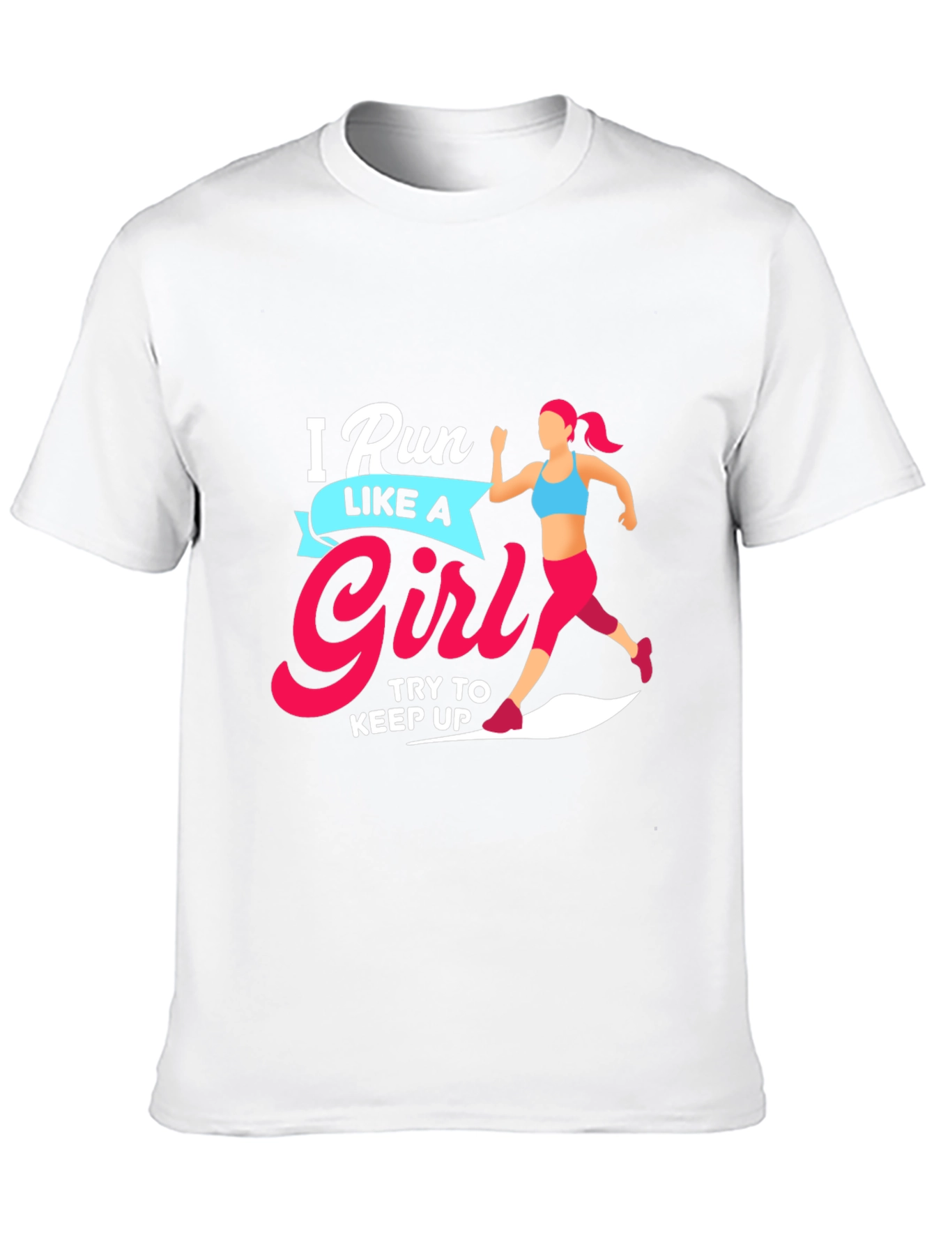 Run Like a Girl T-Shirt - Motivational Running Tee