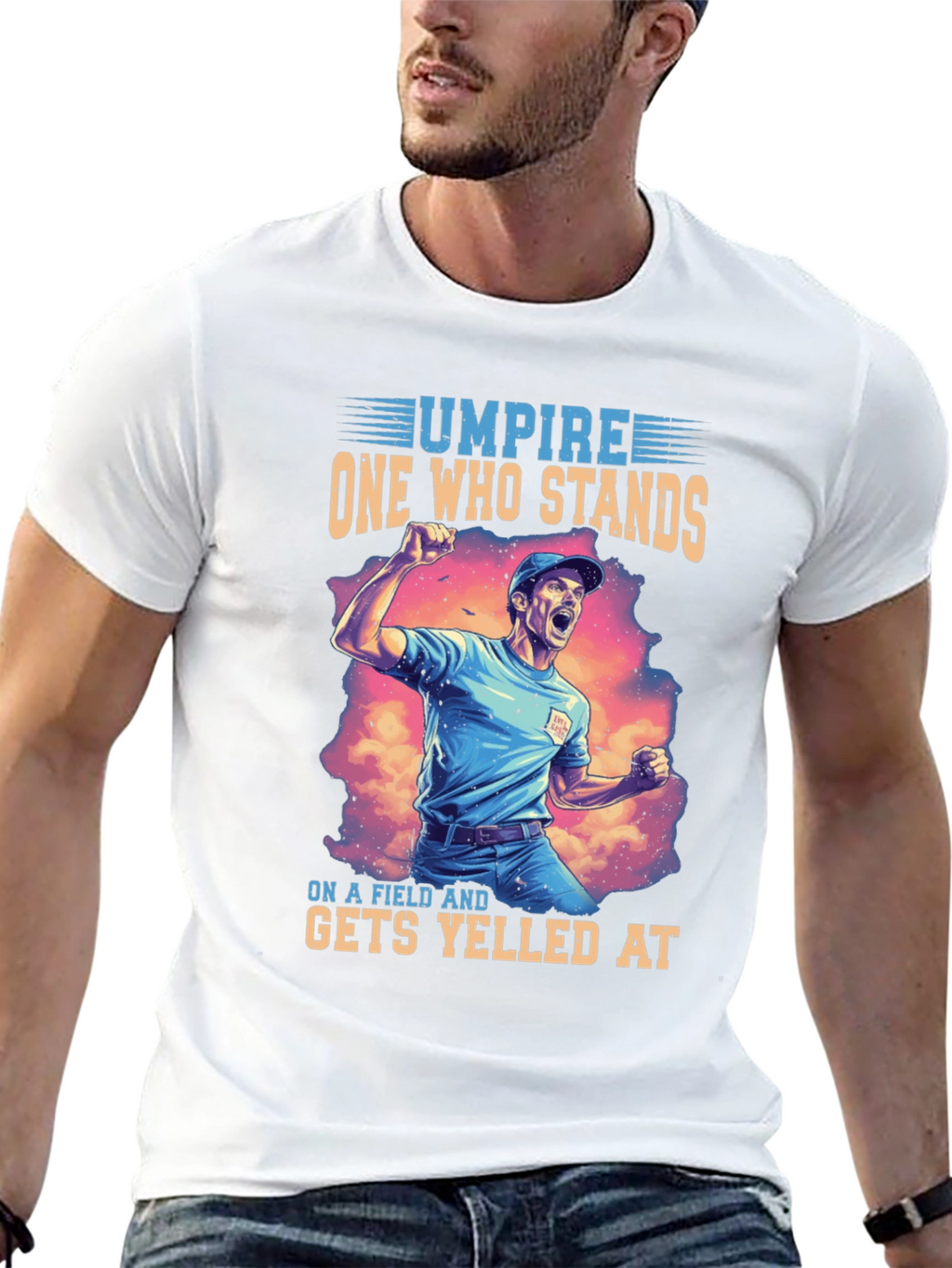 Umpire T-Shirt: One Who Stands Gets Yelled At