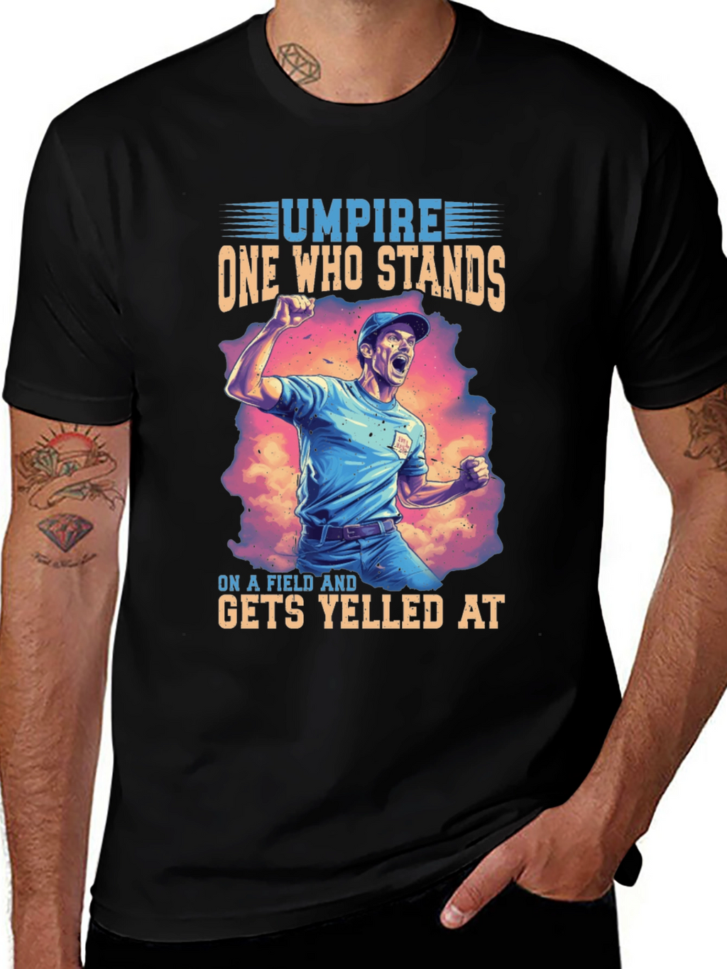 Umpire T-Shirt: One Who Stands Gets Yelled At