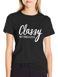 Classy But I Cuss A Little T-Shirt