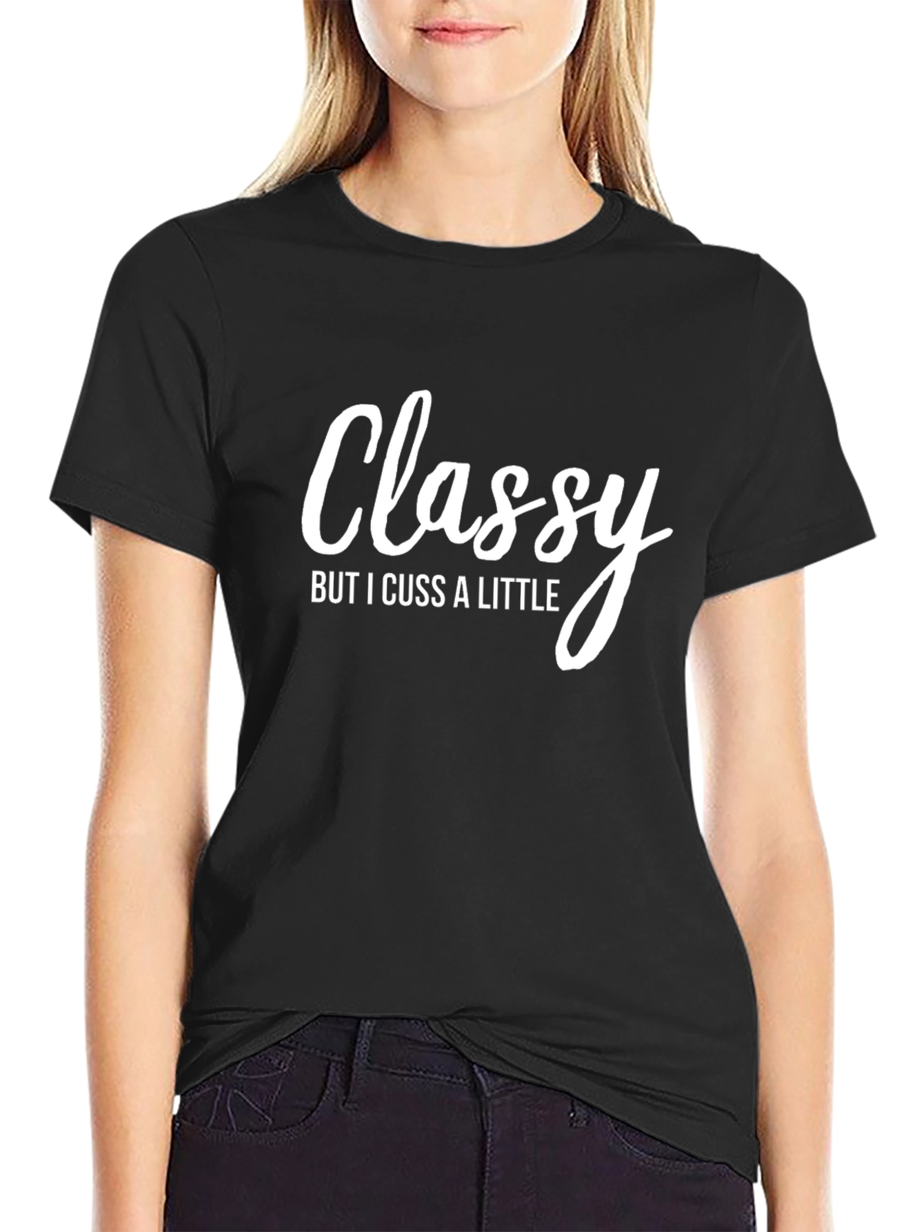 Classy But I Cuss A Little T-Shirt