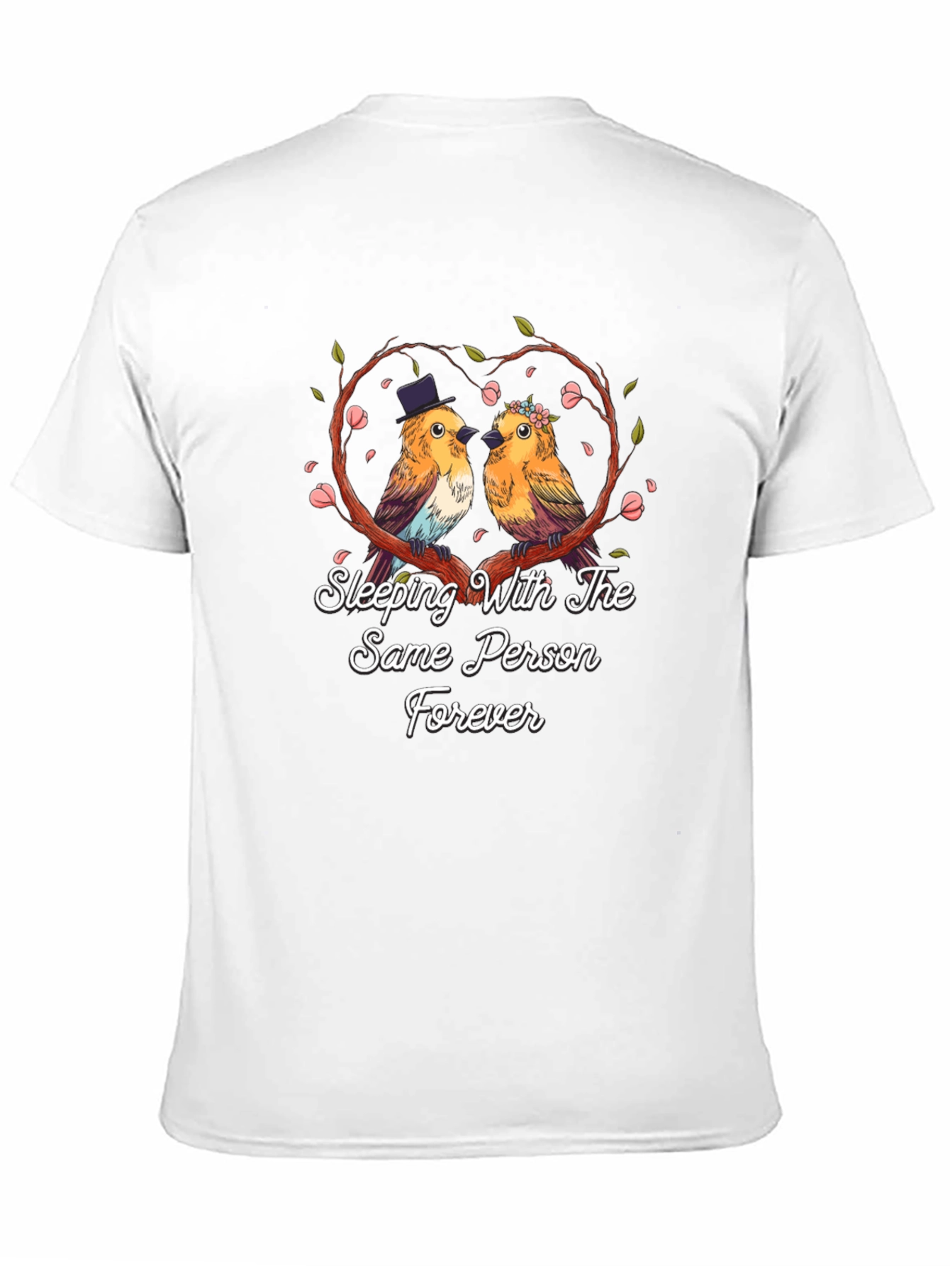 Sleeping With The Same Person Forever T-Shirt