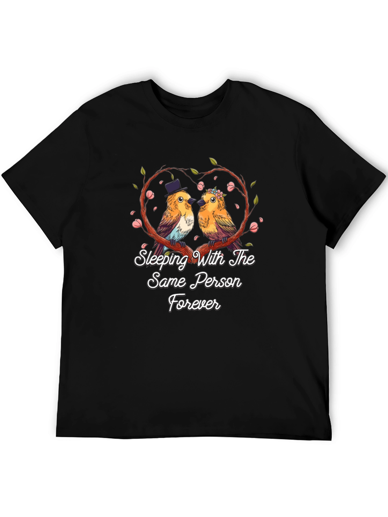 Sleeping With The Same Person Forever T-Shirt