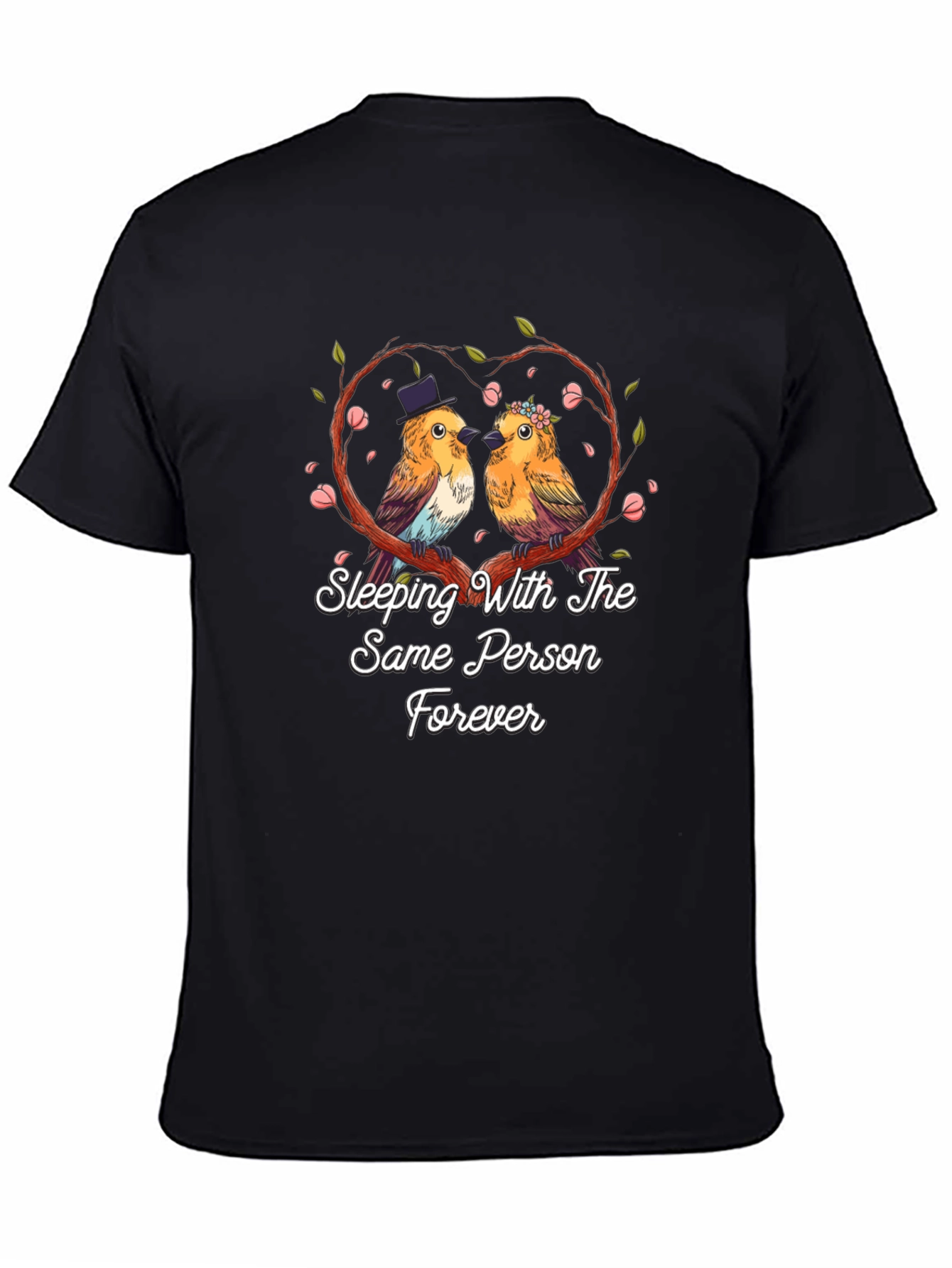 Sleeping With The Same Person Forever T-Shirt