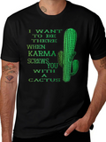 Karma Cactus Funny Novelty Humor Graphic T-Shirt