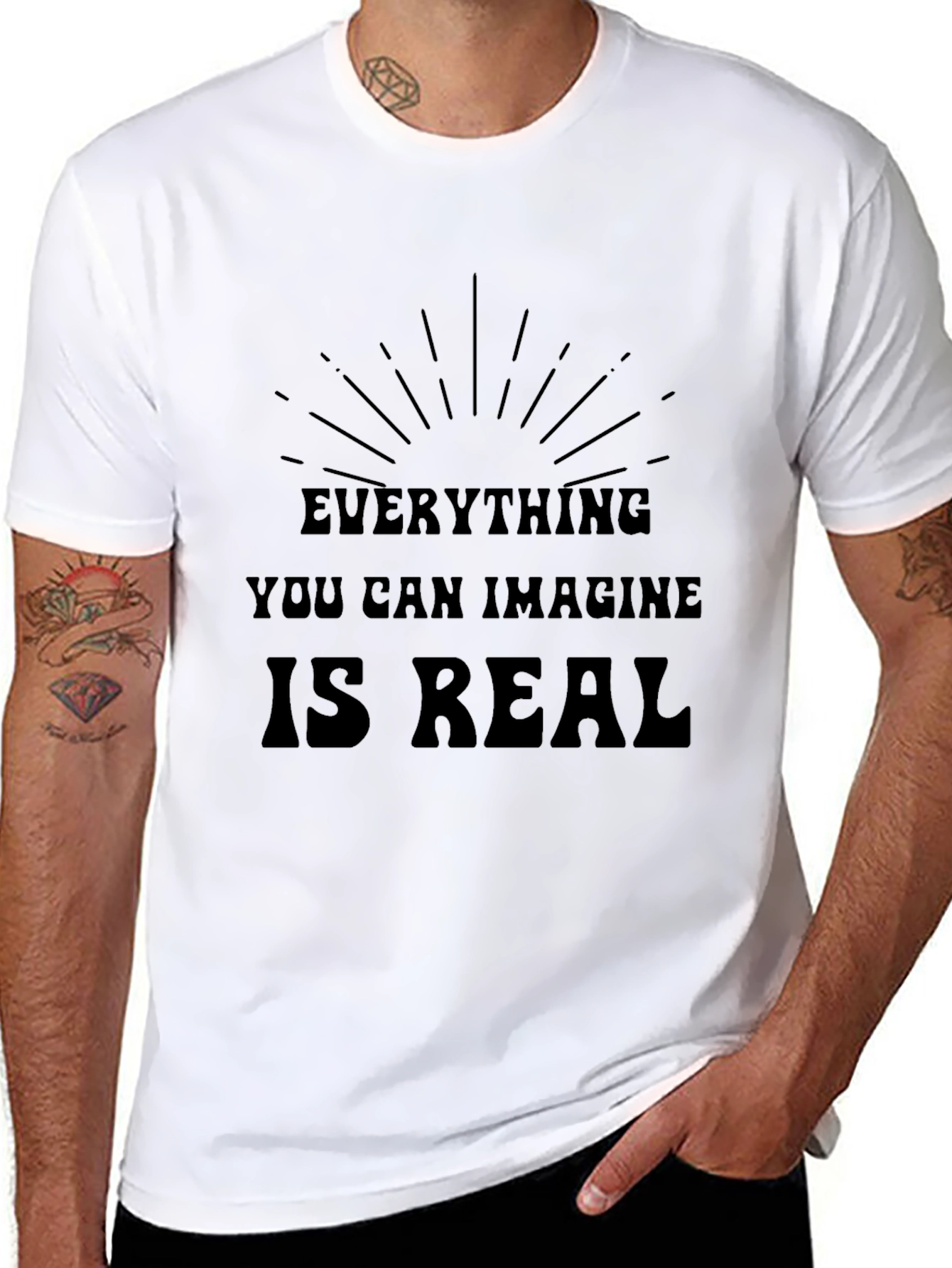 Inspirational Graphic T-Shirt - Everything is Real