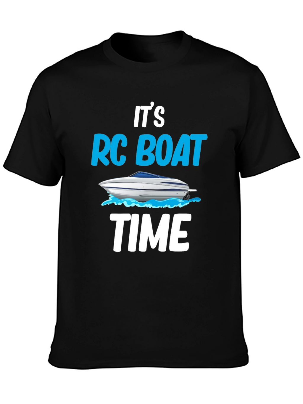 RC Boat Time T-Shirt - Fun Hobby Tee