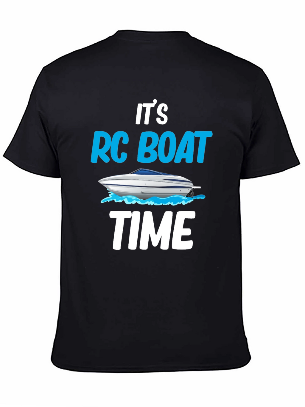 RC Boat Time T-Shirt - Fun Hobby Tee