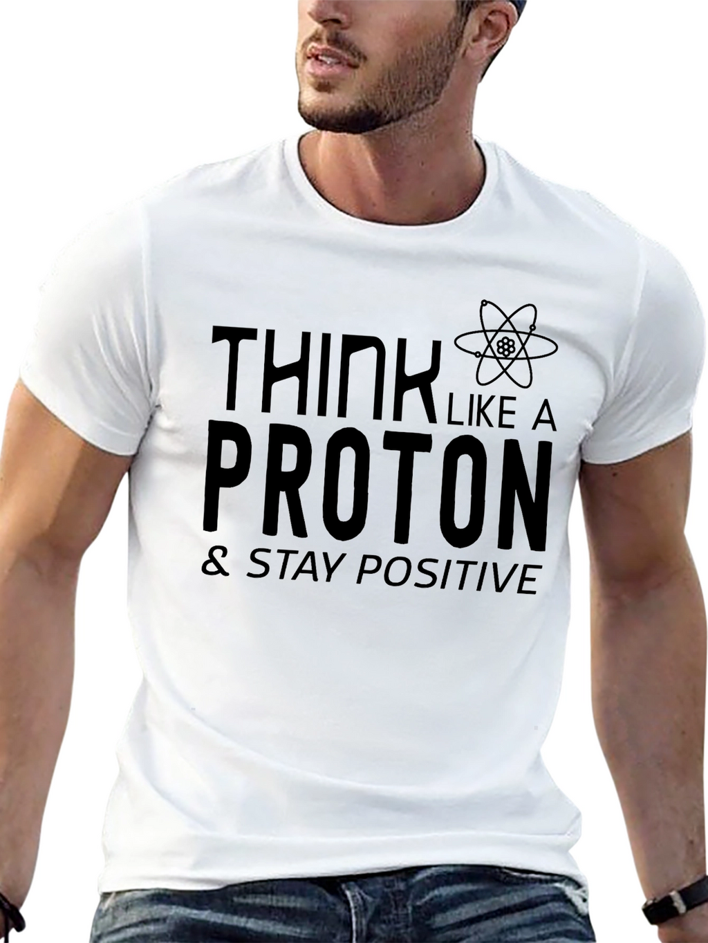 Think Like A Proton Positive Science Tee
