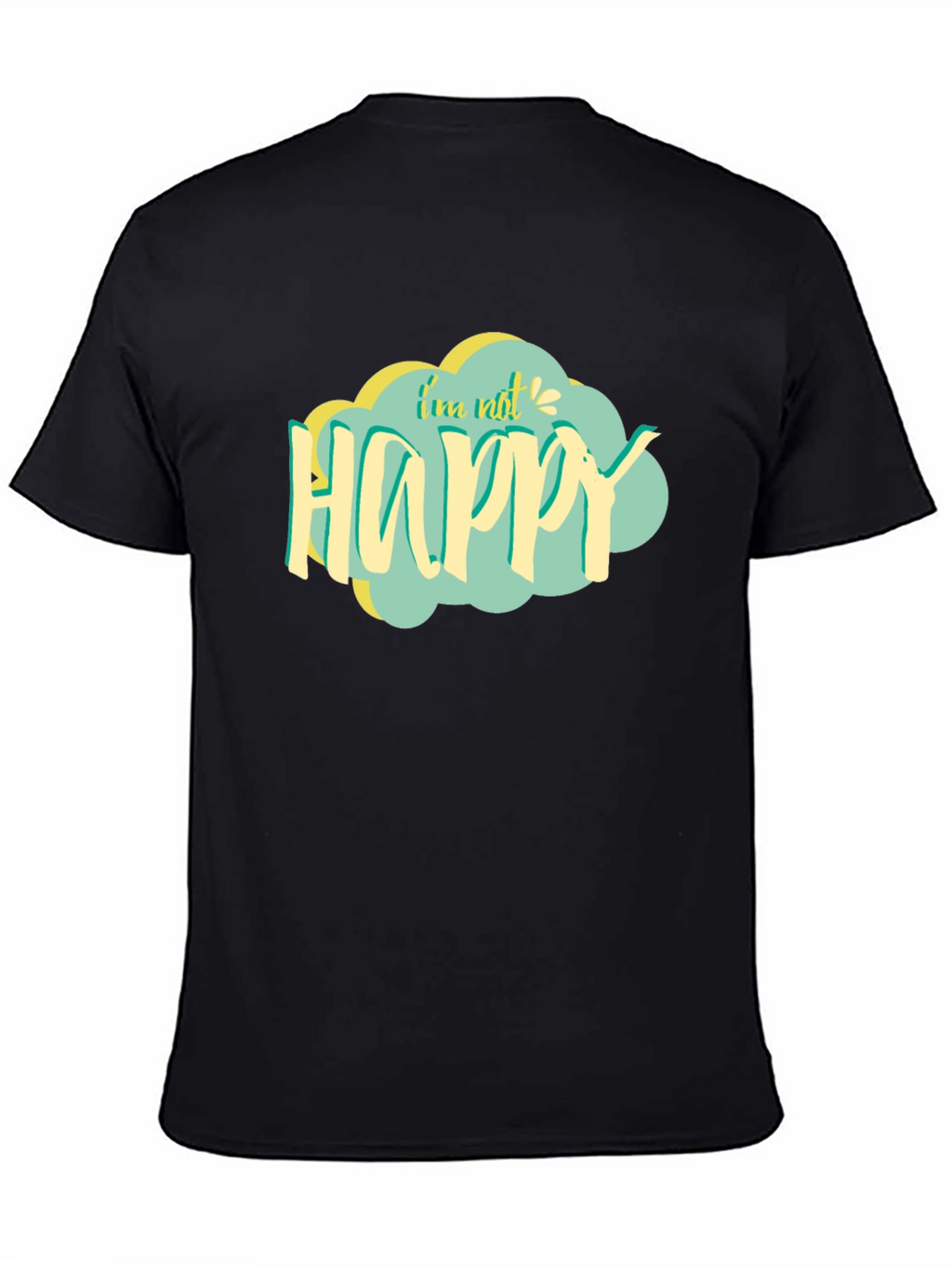 Im Not Happy Graphic Tee - Unisex Black T-Shirt