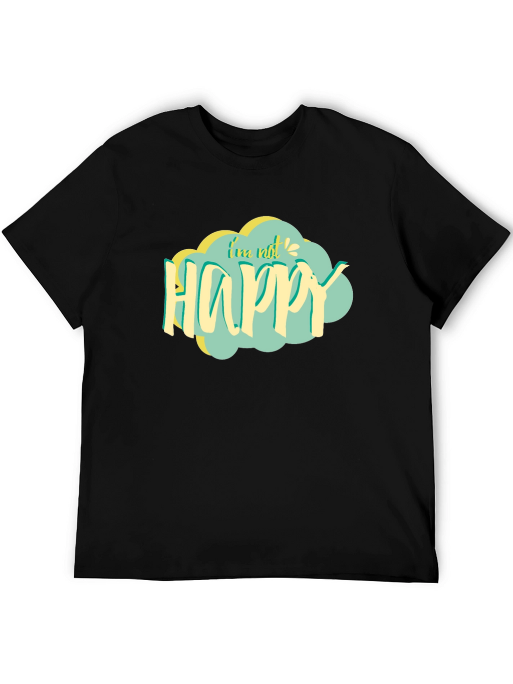 Im Not Happy Graphic Tee - Unisex Black T-Shirt