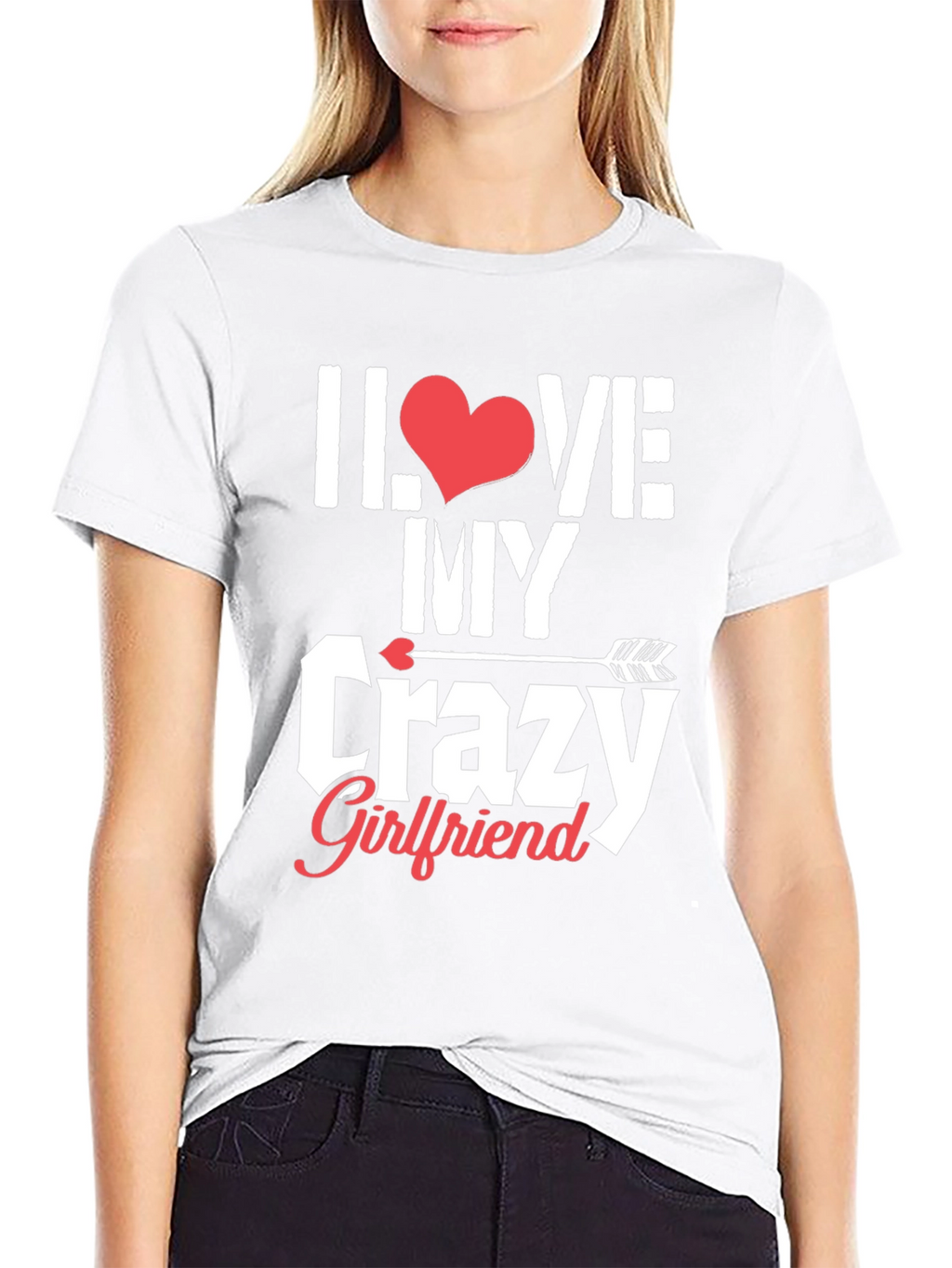 I Love My Crazy Girlfriend Graphic T-Shirt
