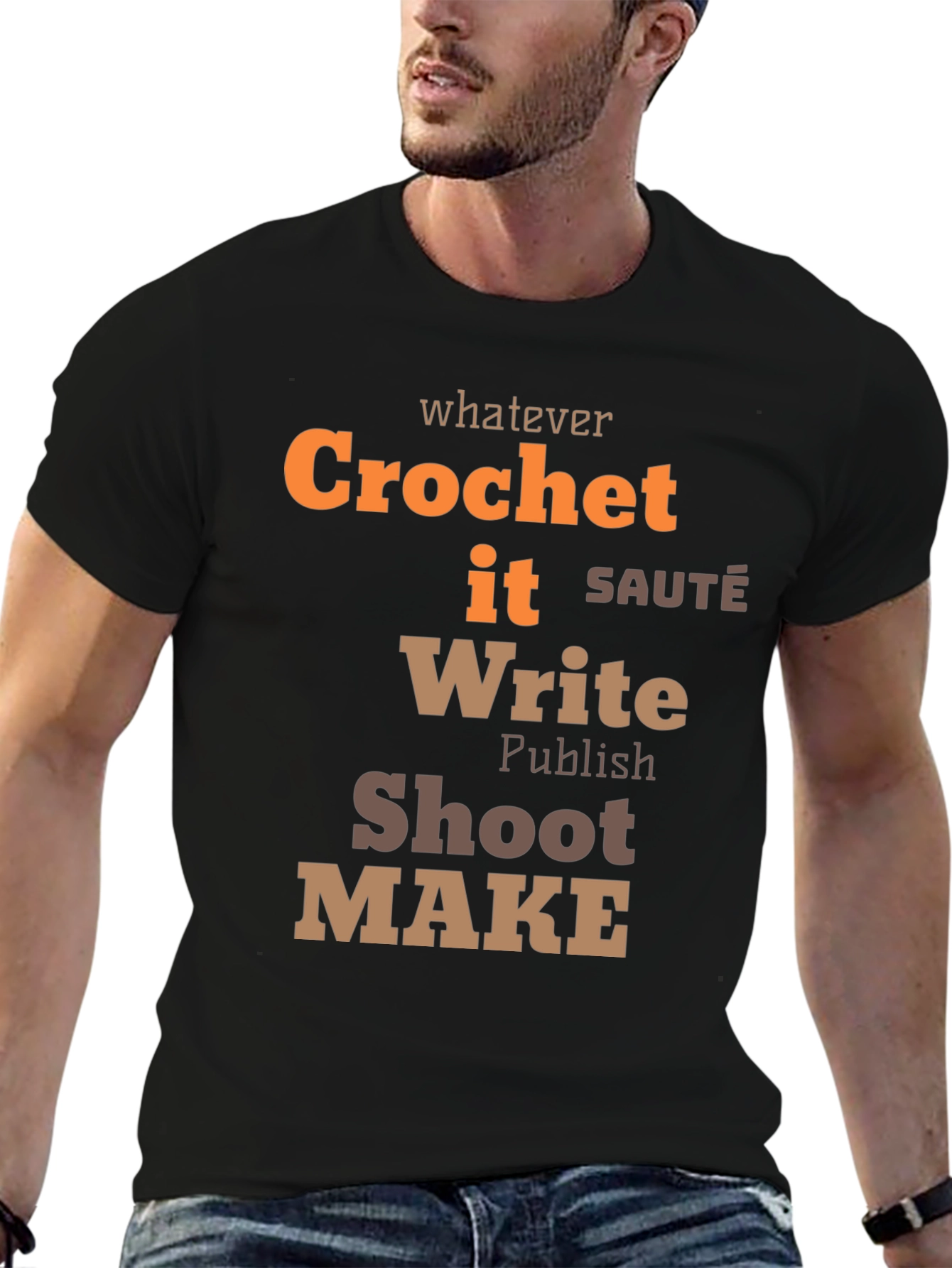 Whatever Crochet It Write Shoot Make - Unisex T-Shirt