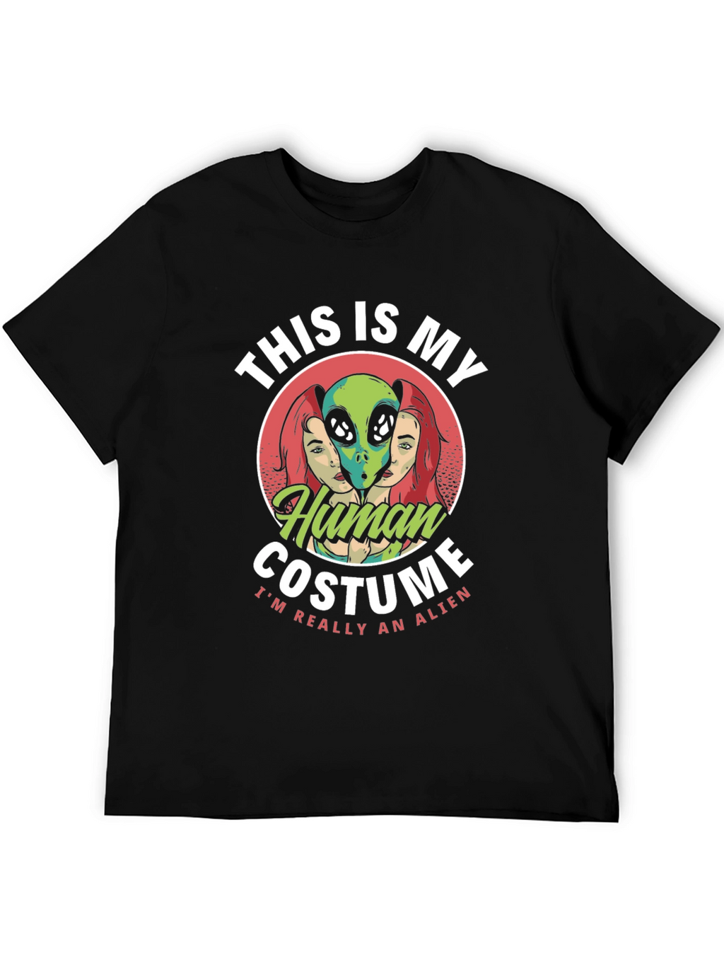 This Is My Human Costume Alien Graphic T-Shirt