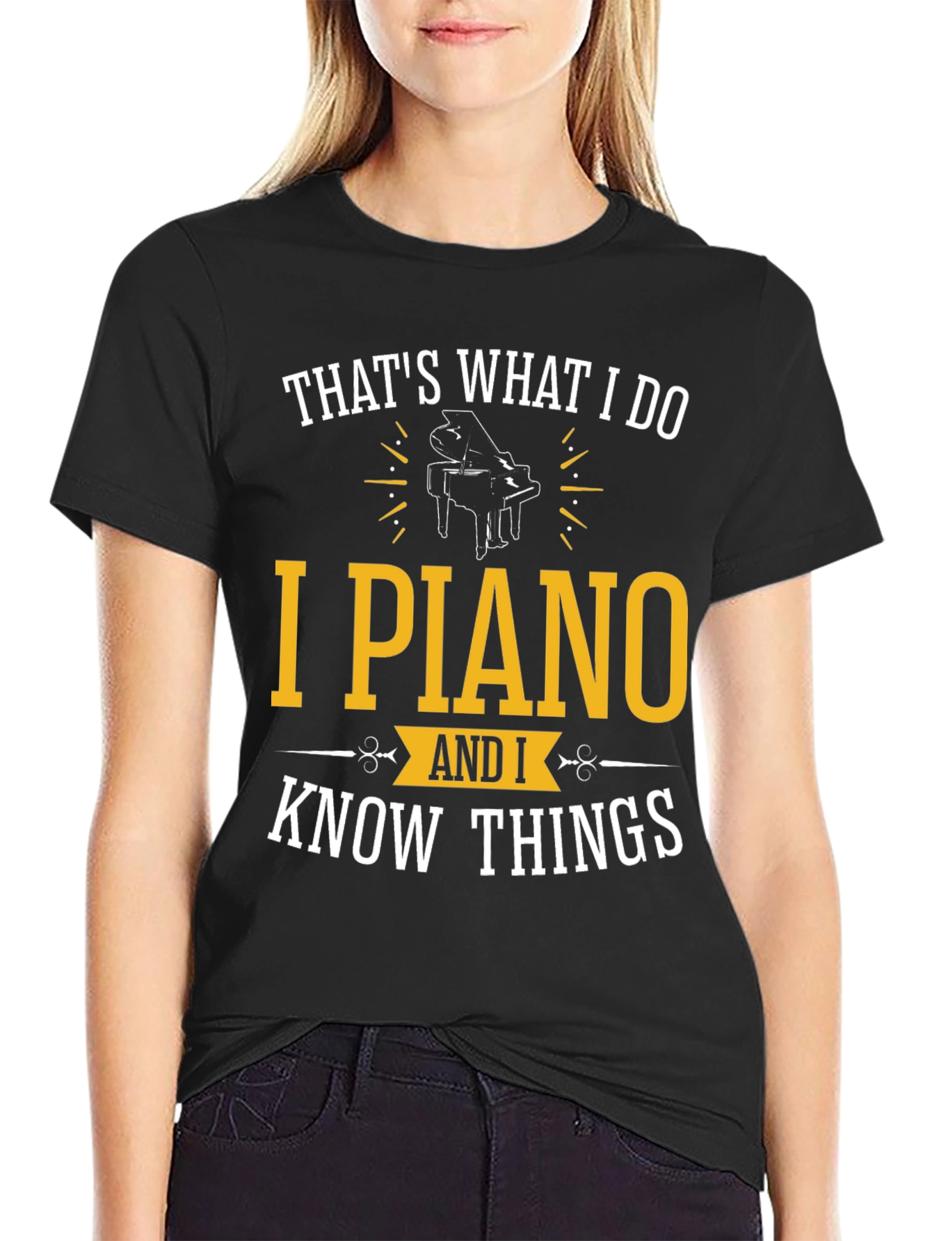 Thats What I Do I Piano & Know Things Funny T-Shirt