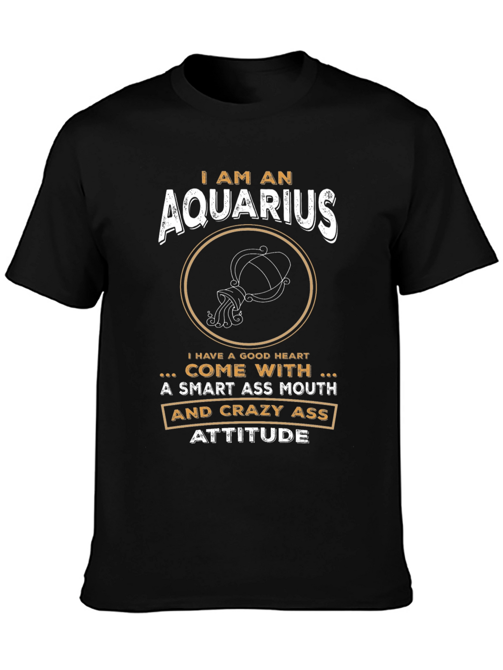 Aquarius Zodiac Sign T-Shirt - Smart & Crazy Attitude