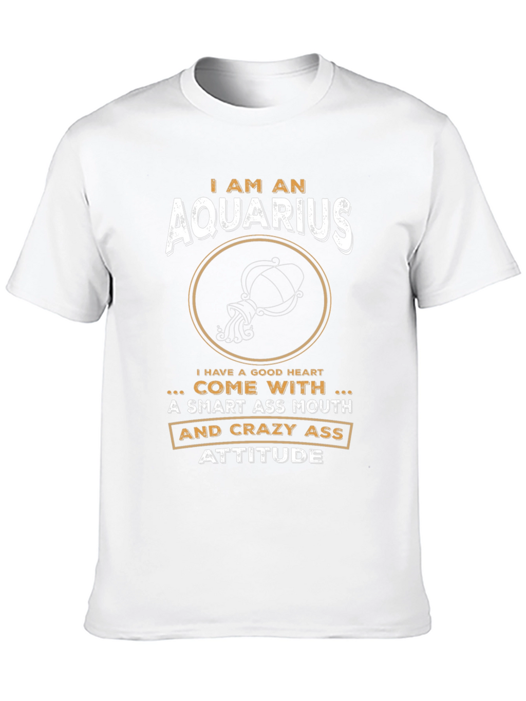 Aquarius Zodiac Sign T-Shirt - Smart & Crazy Attitude