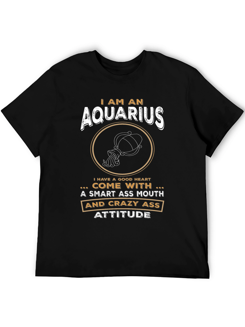 Aquarius Zodiac Sign T-Shirt - Smart & Crazy Attitude