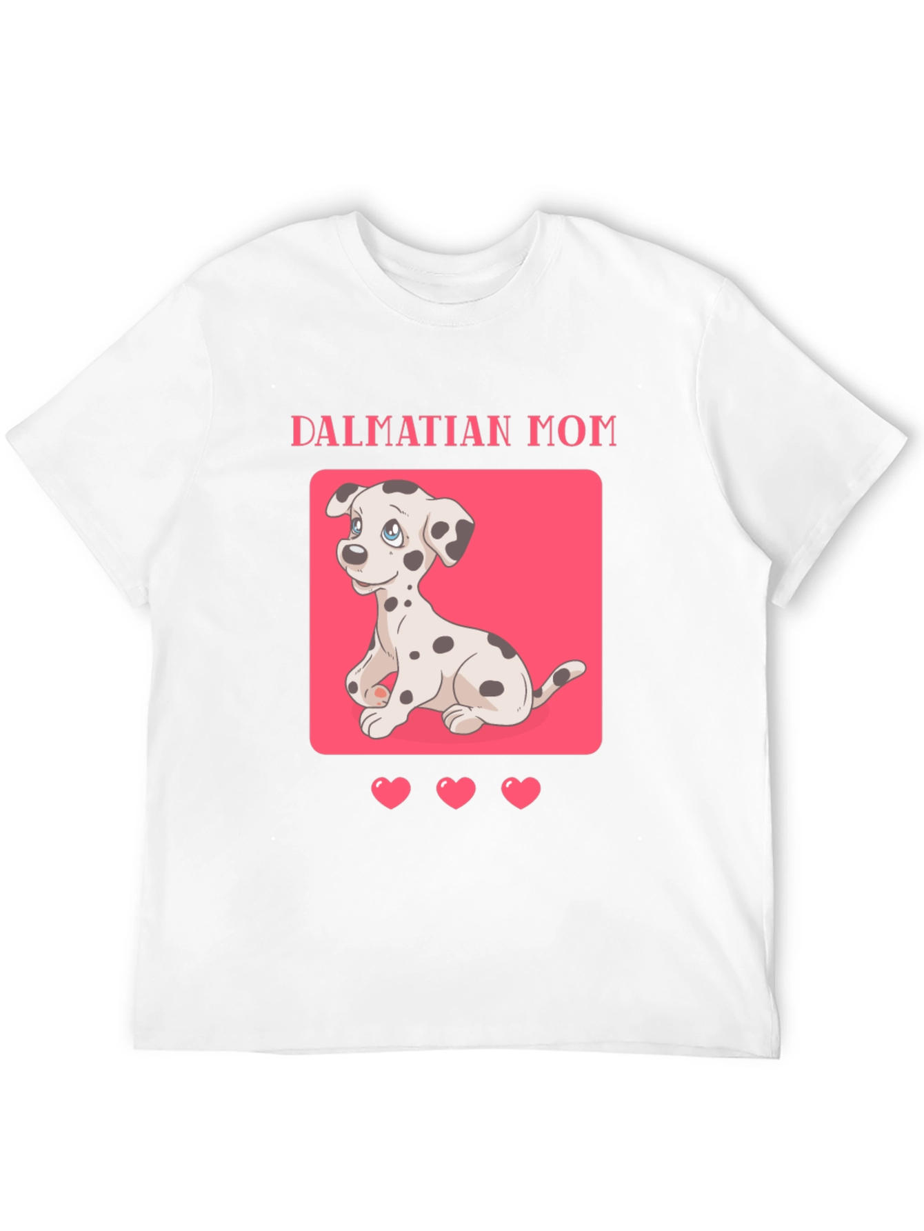Dalmatian Mom T-Shirt - Cute Dog Lover Tee