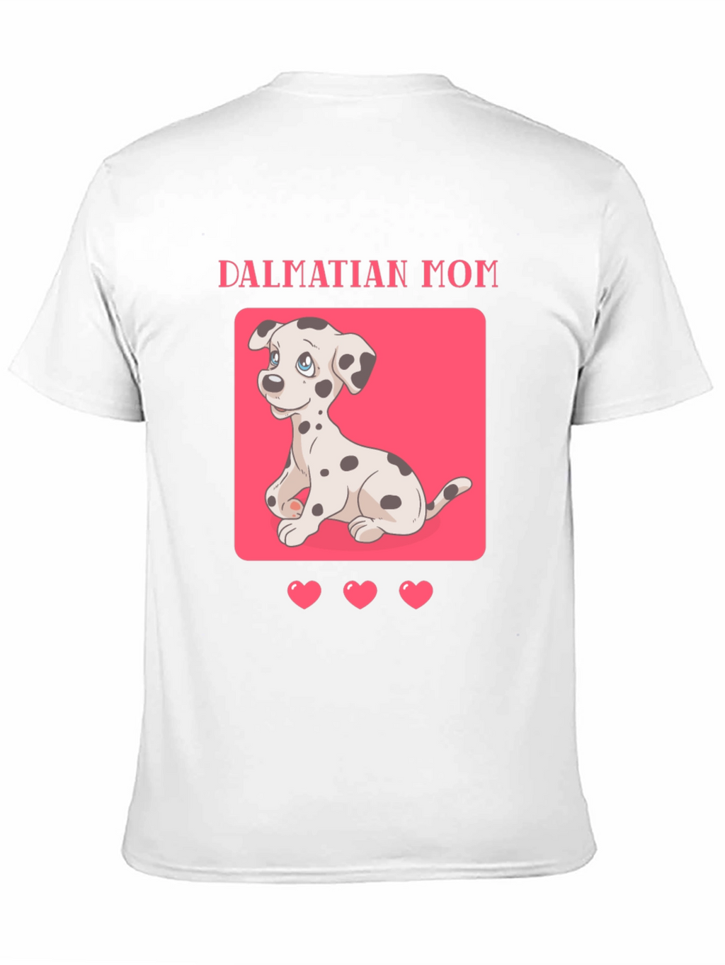 Dalmatian Mom T-Shirt - Cute Dog Lover Tee