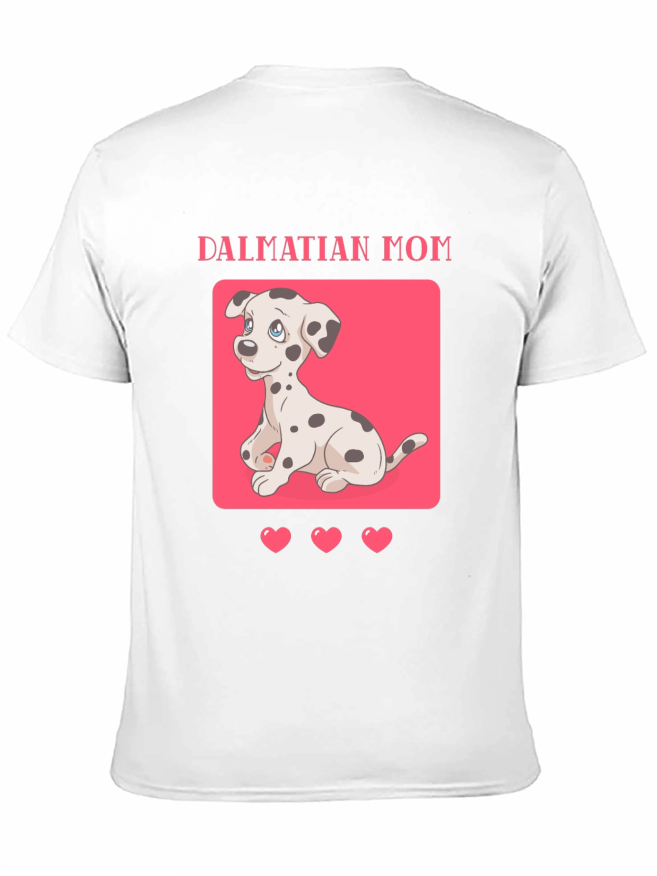 Dalmatian Mom T-Shirt - Cute Dog Lover Tee