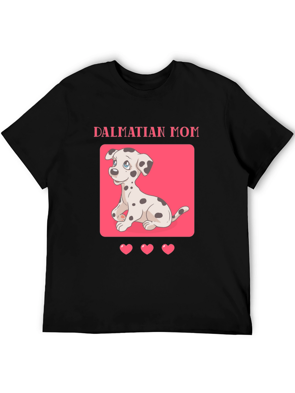 Dalmatian Mom T-Shirt - Cute Dog Lover Tee