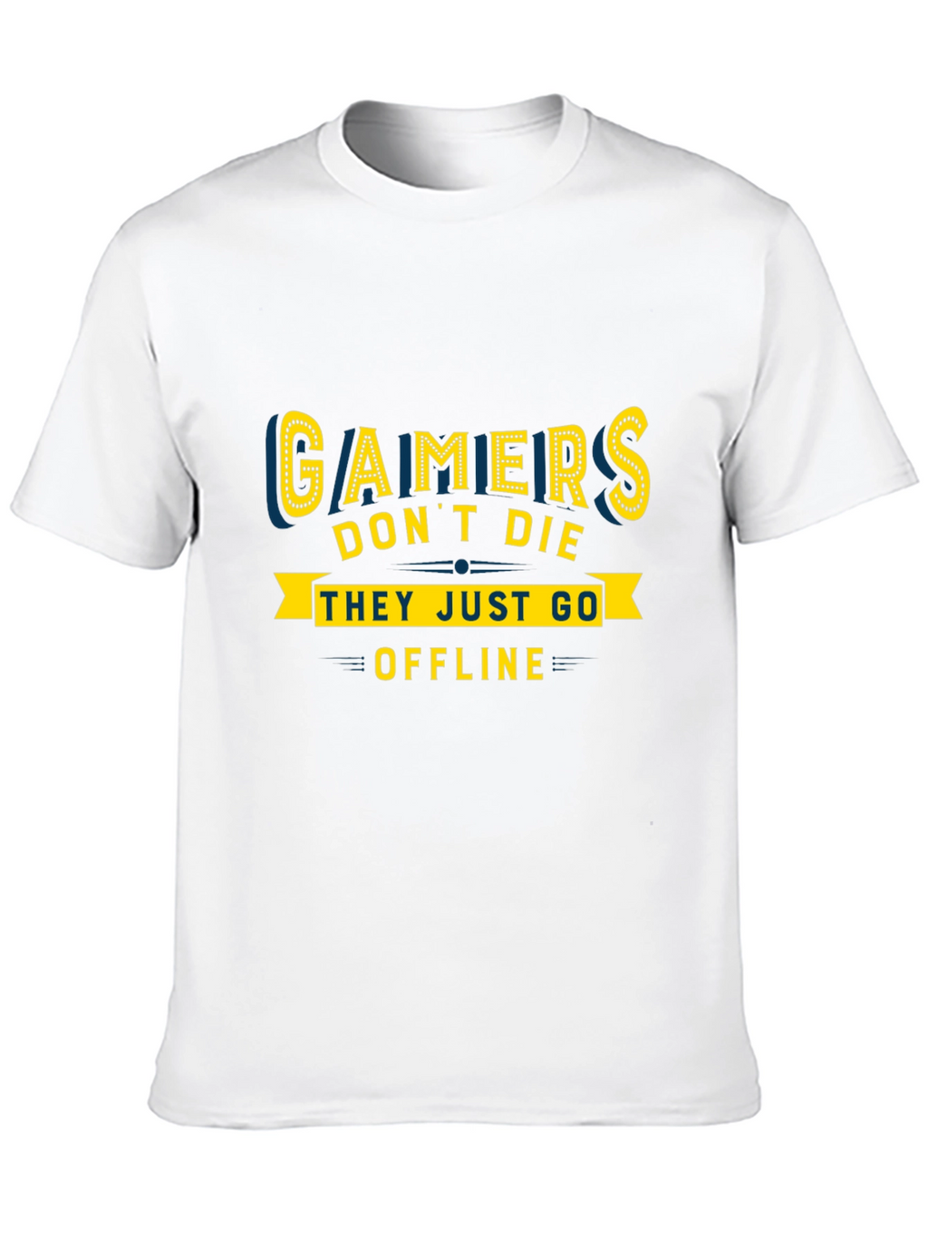 Gamers Dont Die They Go Offline Graphic Tee
