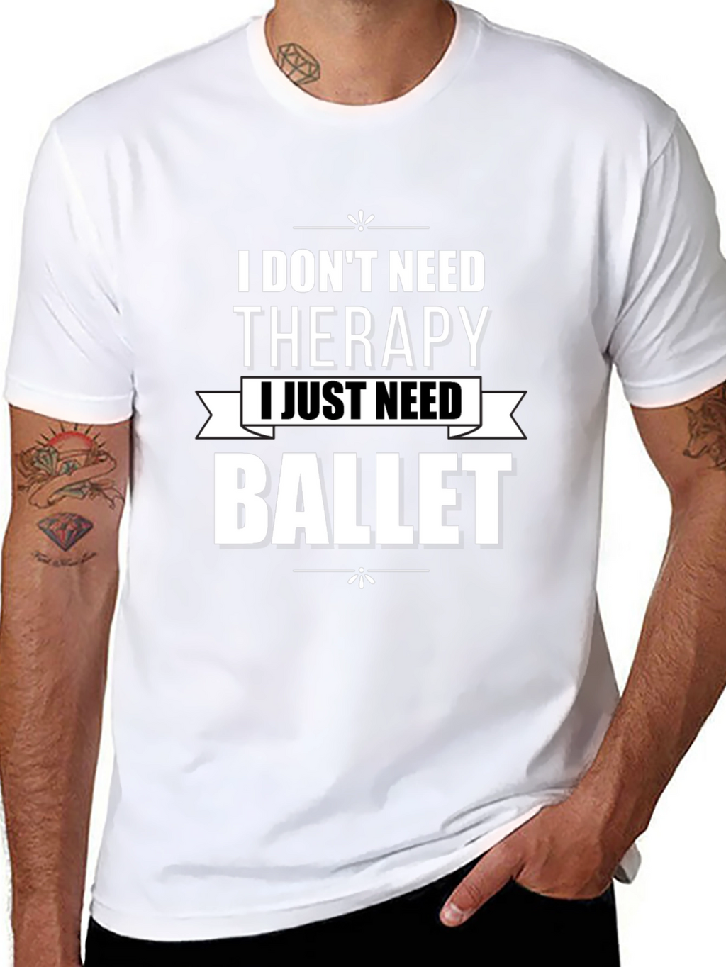 I Dont Need Therapy Ballet T-Shirt