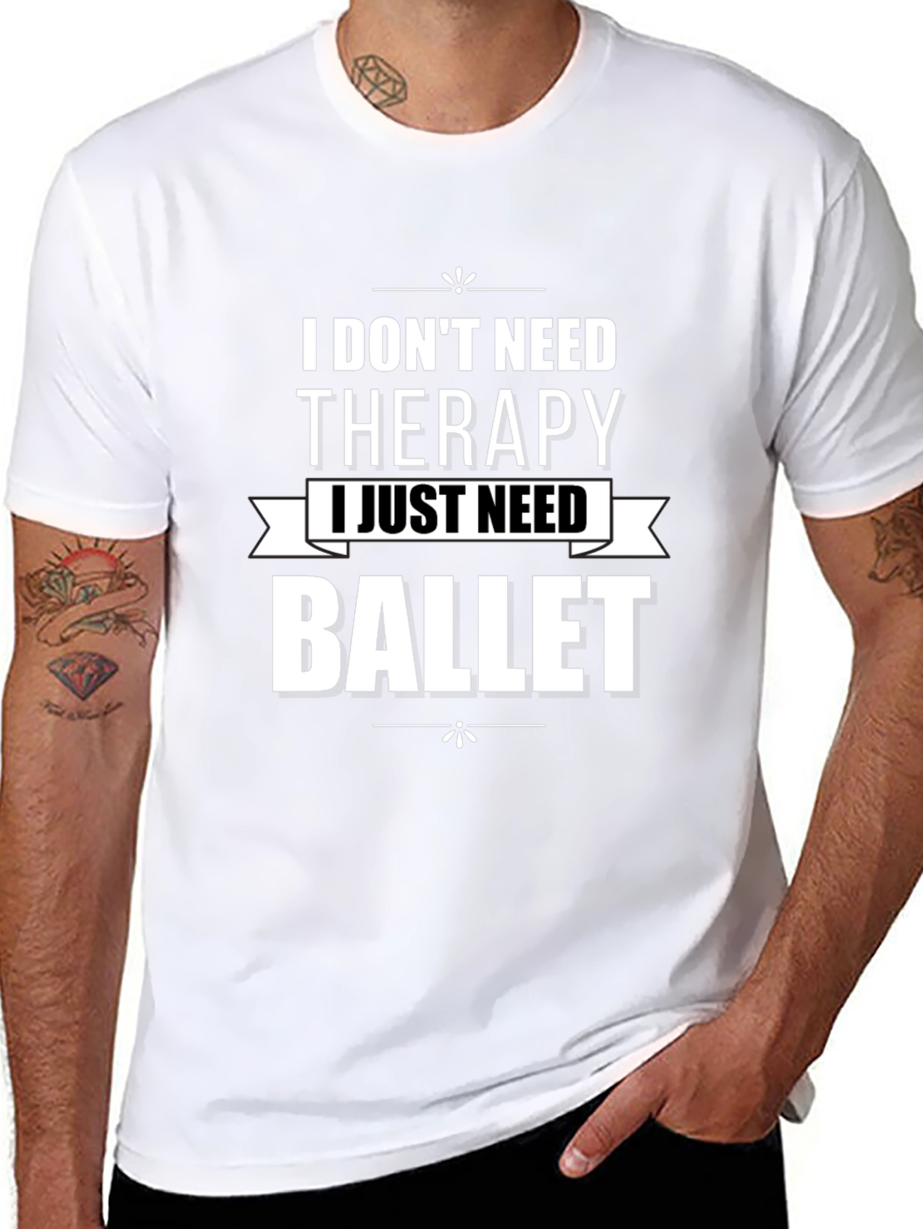 I Dont Need Therapy Ballet T-Shirt