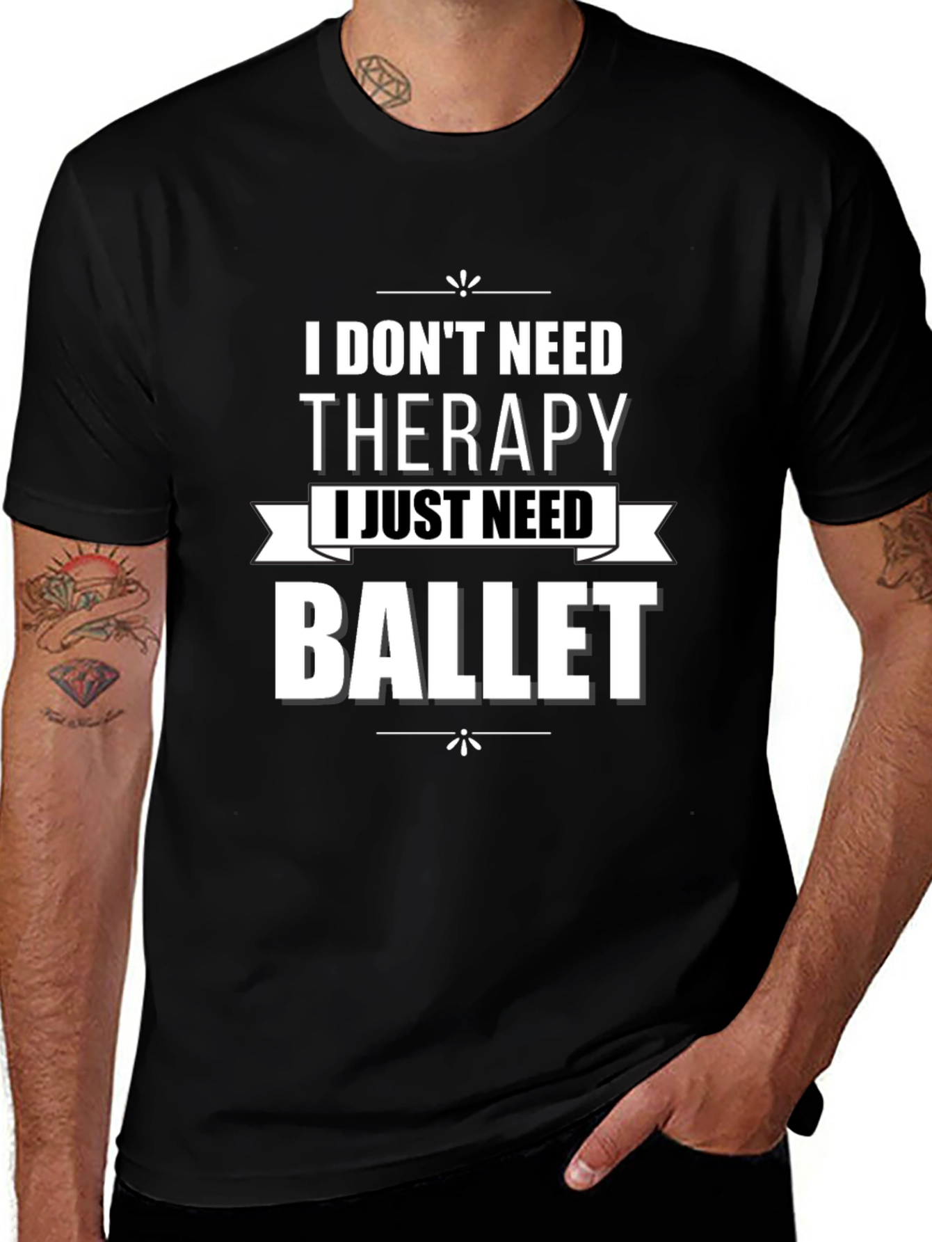 I Dont Need Therapy Ballet T-Shirt