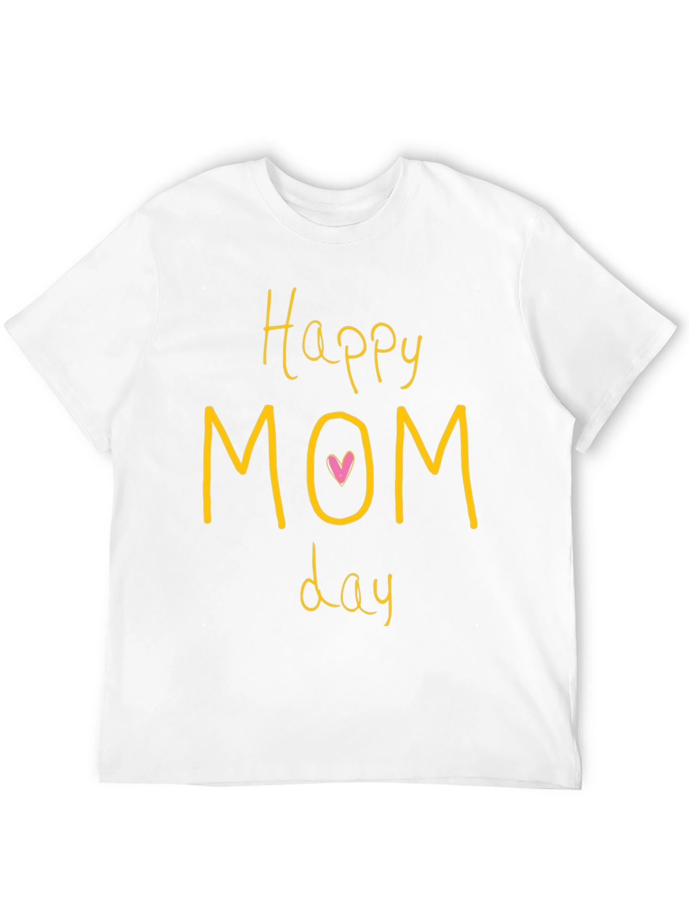 Happy Mom Day T-Shirt - Soft Cotton Tee