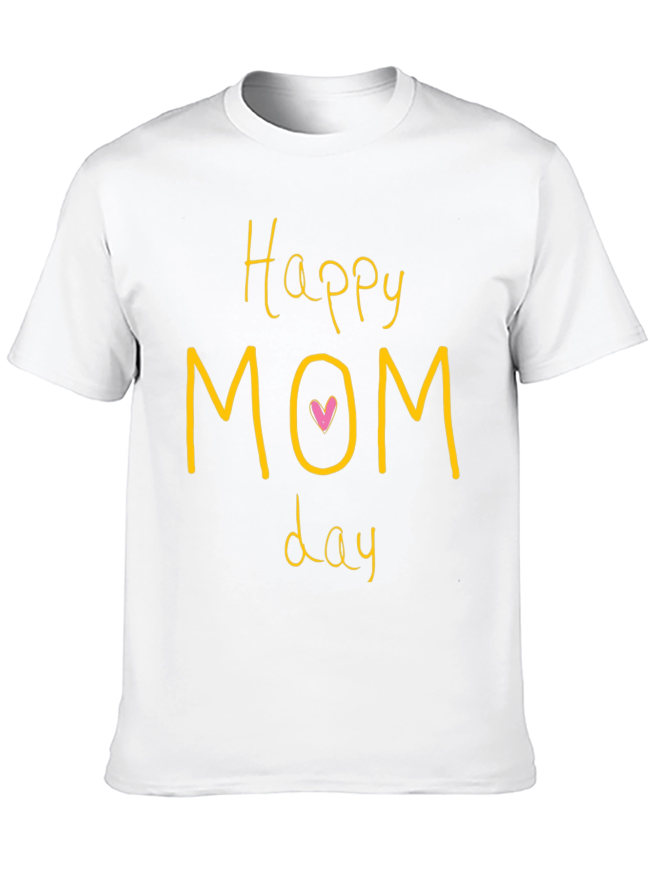 Happy Mom Day T-Shirt - Soft Cotton Tee